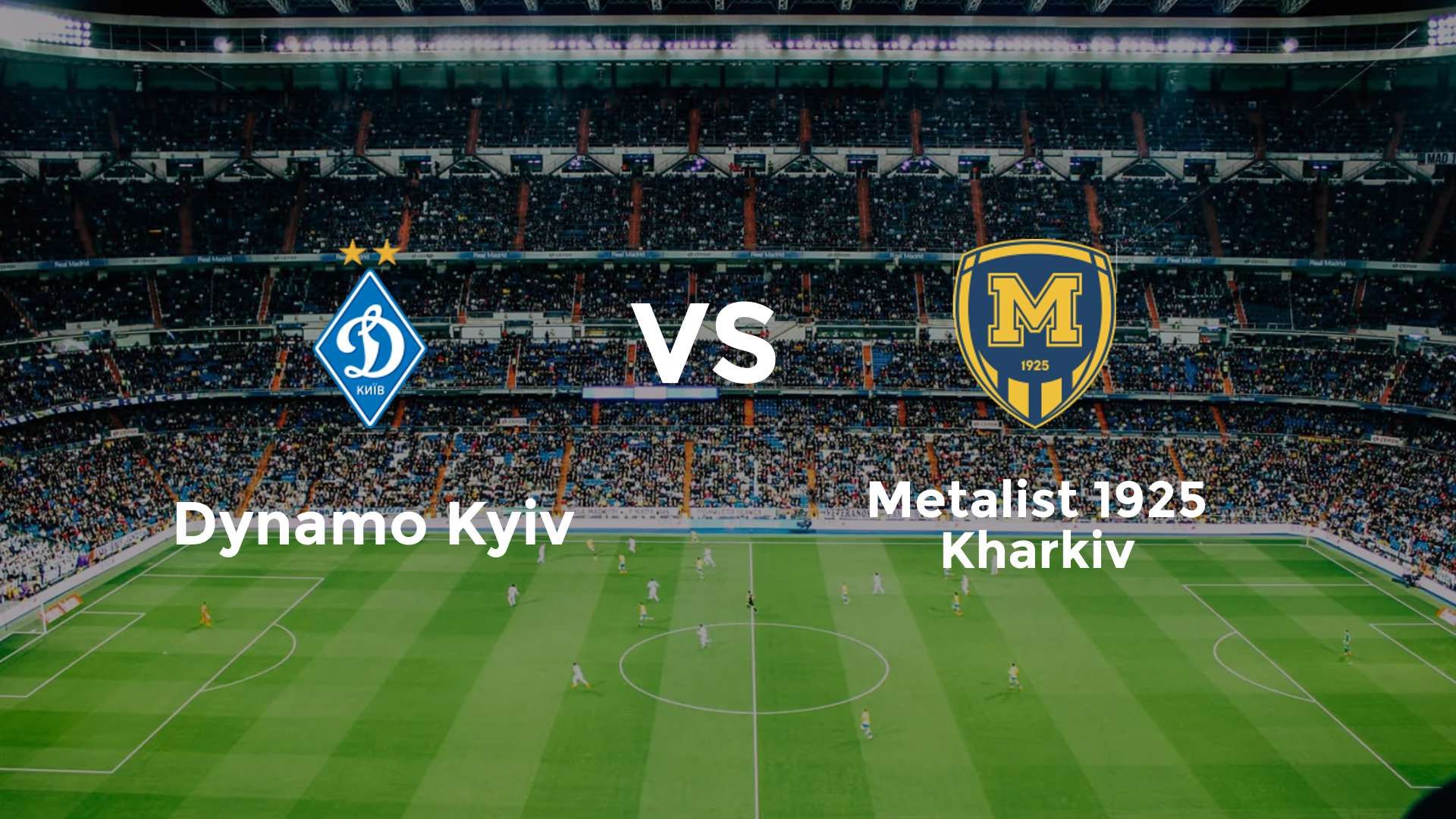 Dynamo Kyiv vs Metalist 1925 Kharkiv