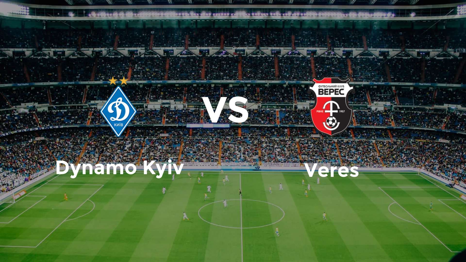 Dynamo Kyiv vs Veres