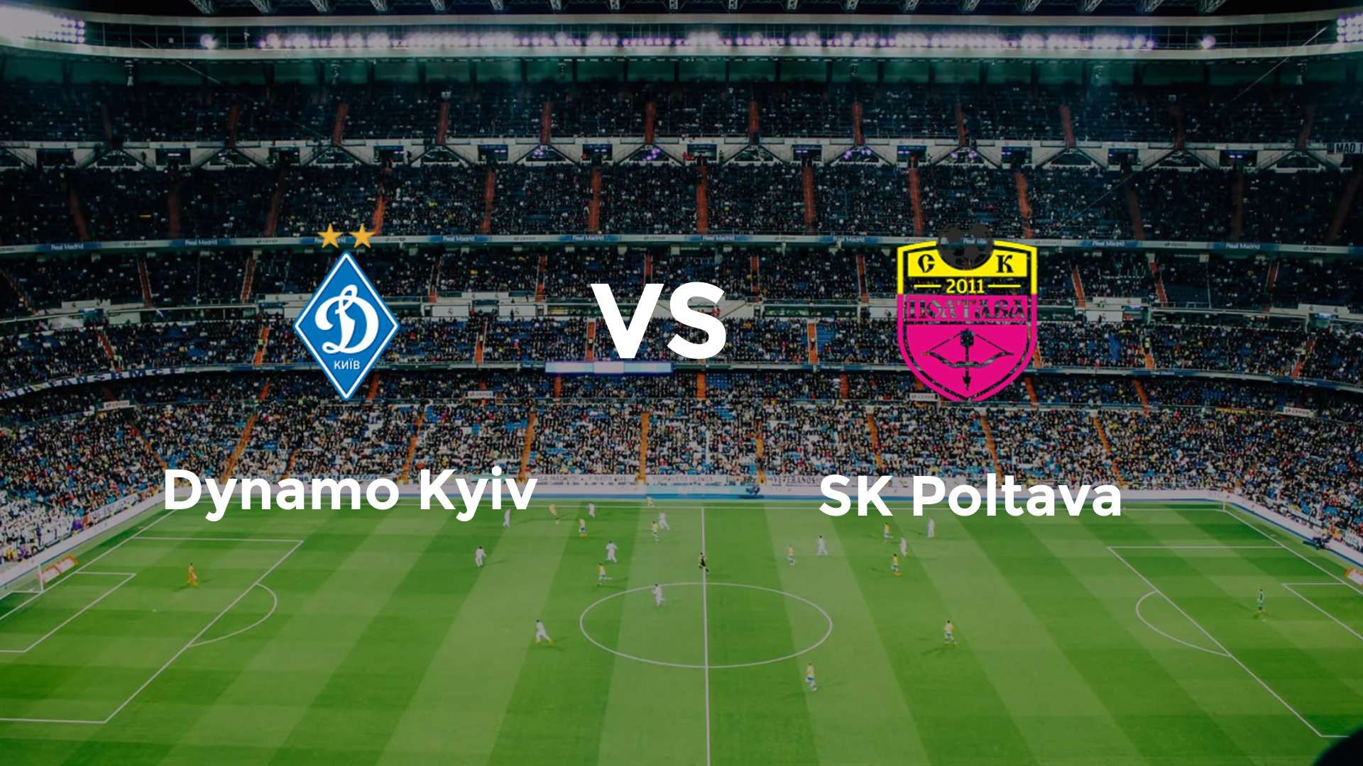 Dynamo Kyiv vs SK Poltava