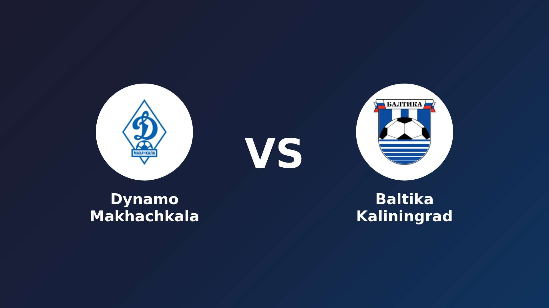 Dynamo Makhachkala vs Baltika Kaliningrad