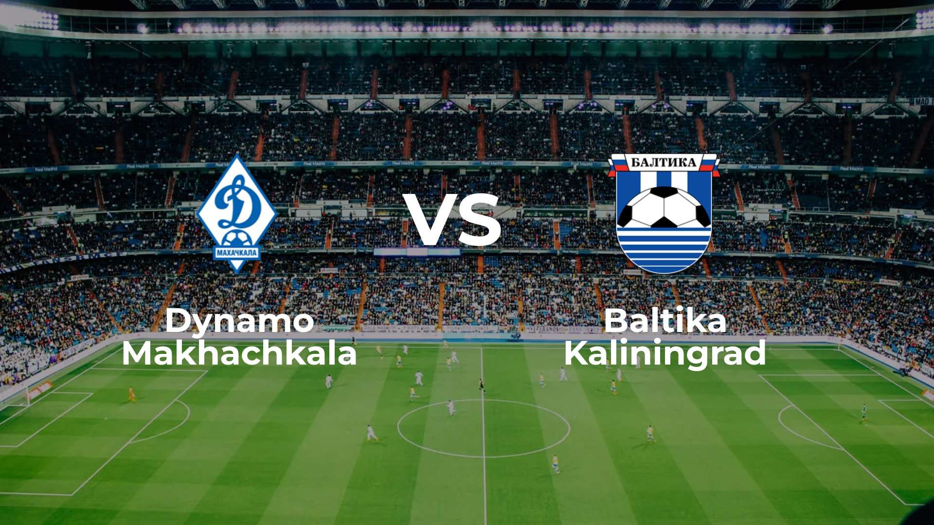 Dynamo Makhachkala vs Baltika Kaliningrad
