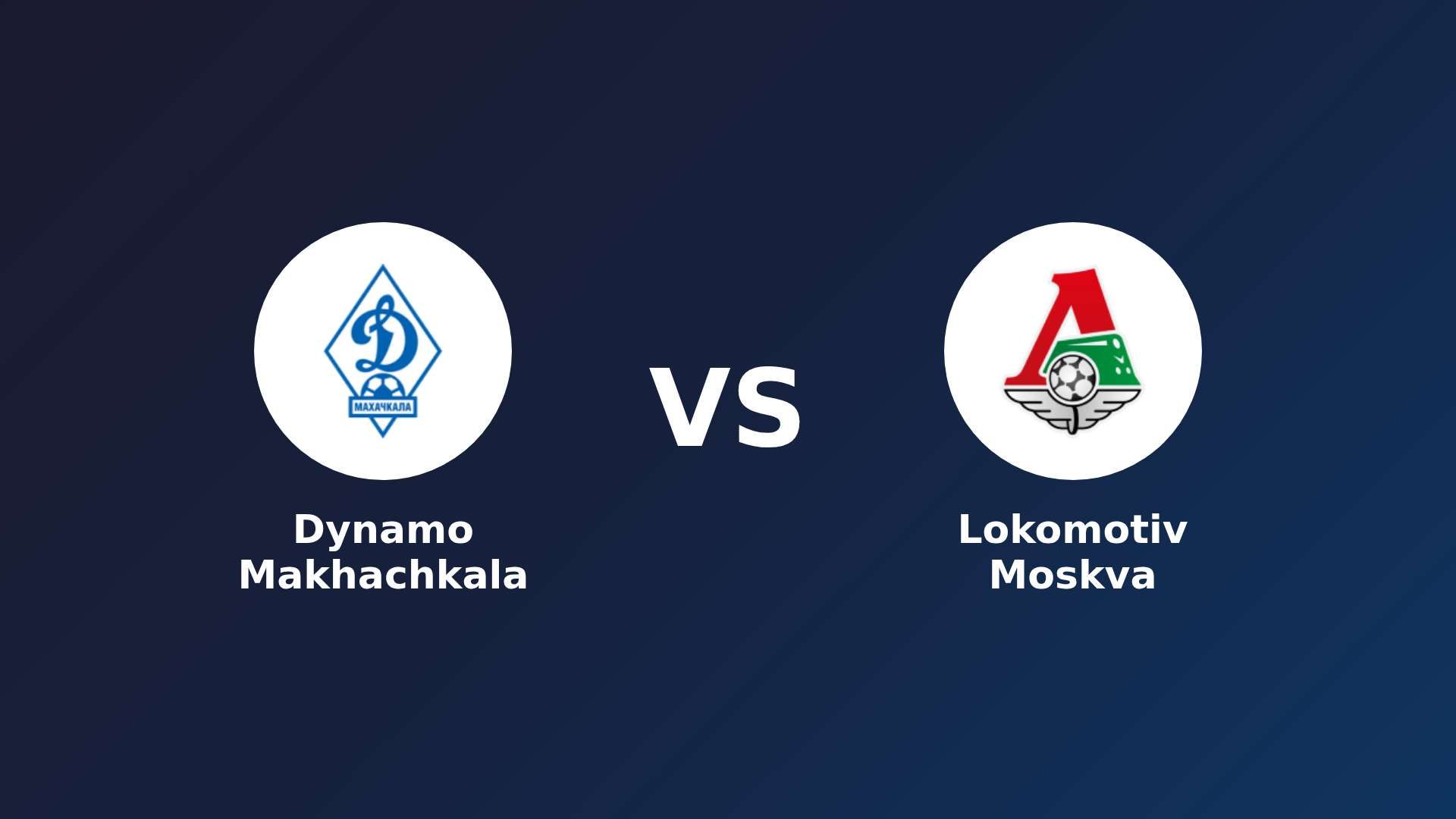 Dynamo Makhachkala vs Lokomotiv Moskva