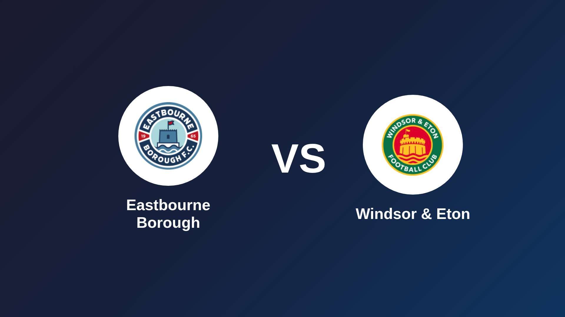 Eastbourne Borough vs (F)indsor & Eton
