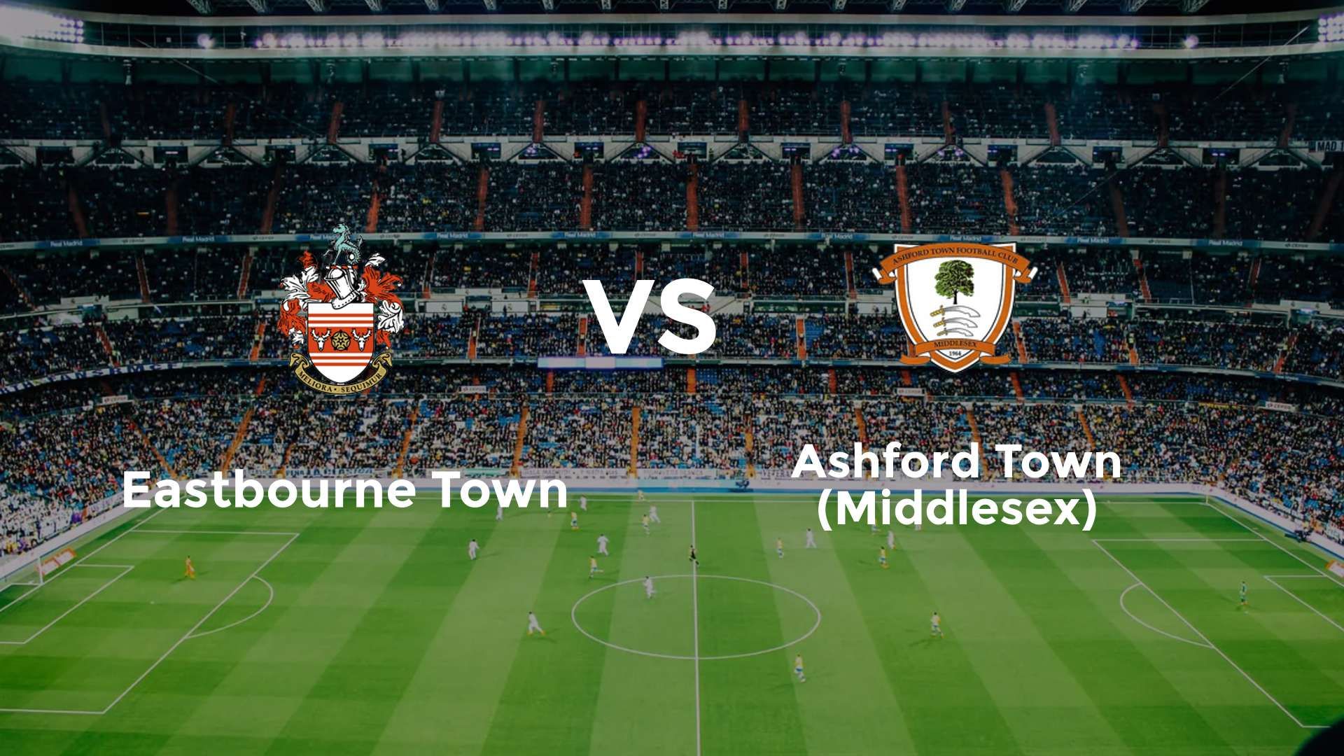 Eastbourne Town vs Ashford Town (Middlesex)