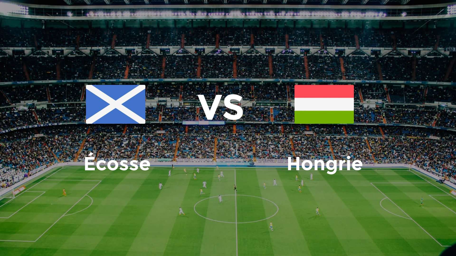 Ecosse vs Hongrie