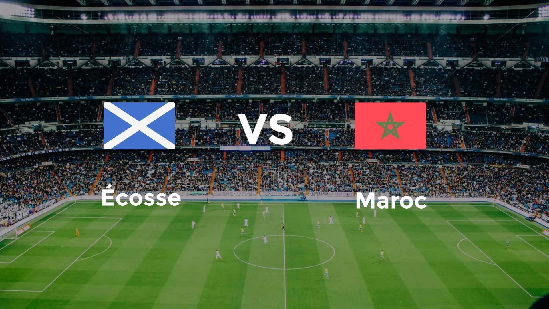 Ecosse vs Maroc