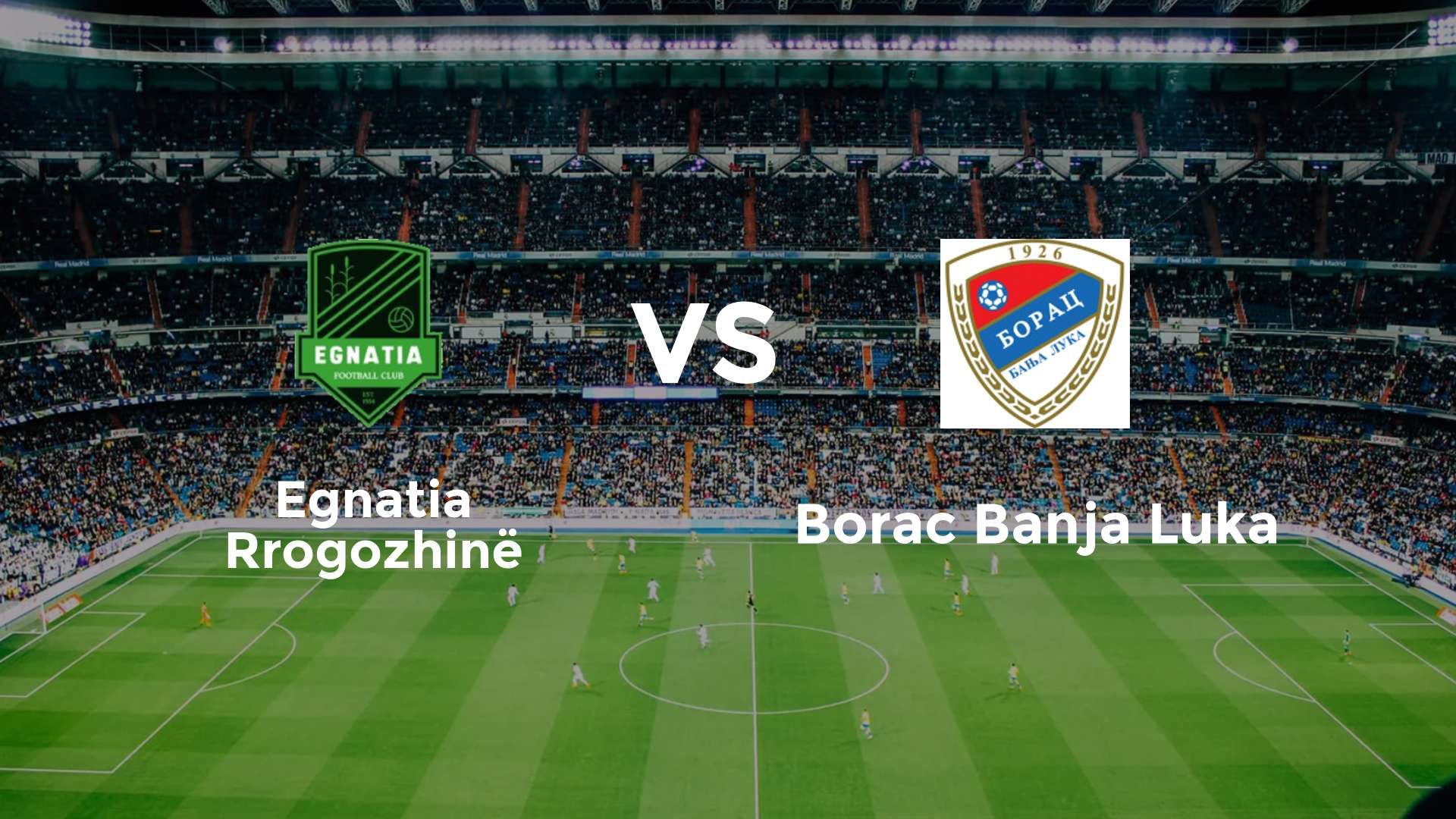 Egnatia Rrogozhinë vs Borac Banja Luka