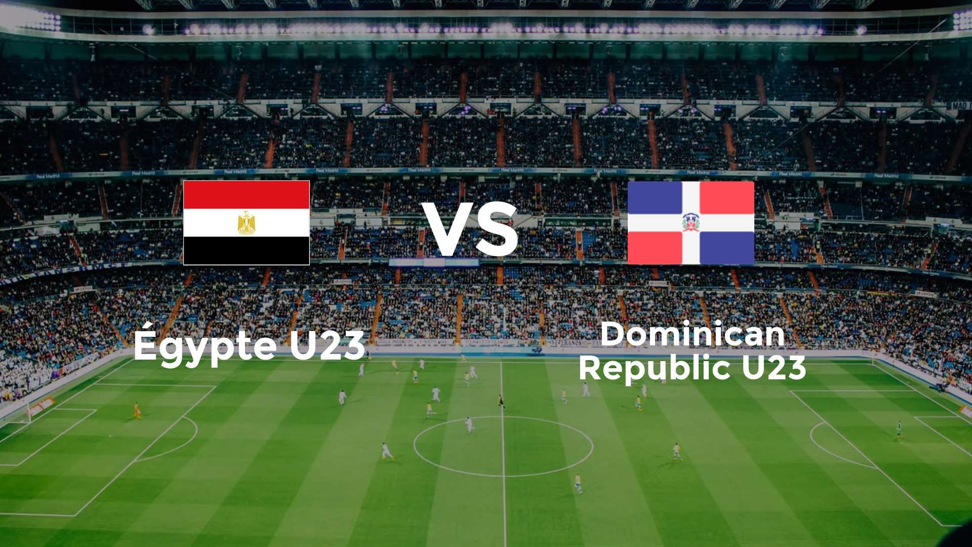 Égypte U23 vs République dominicaine U23