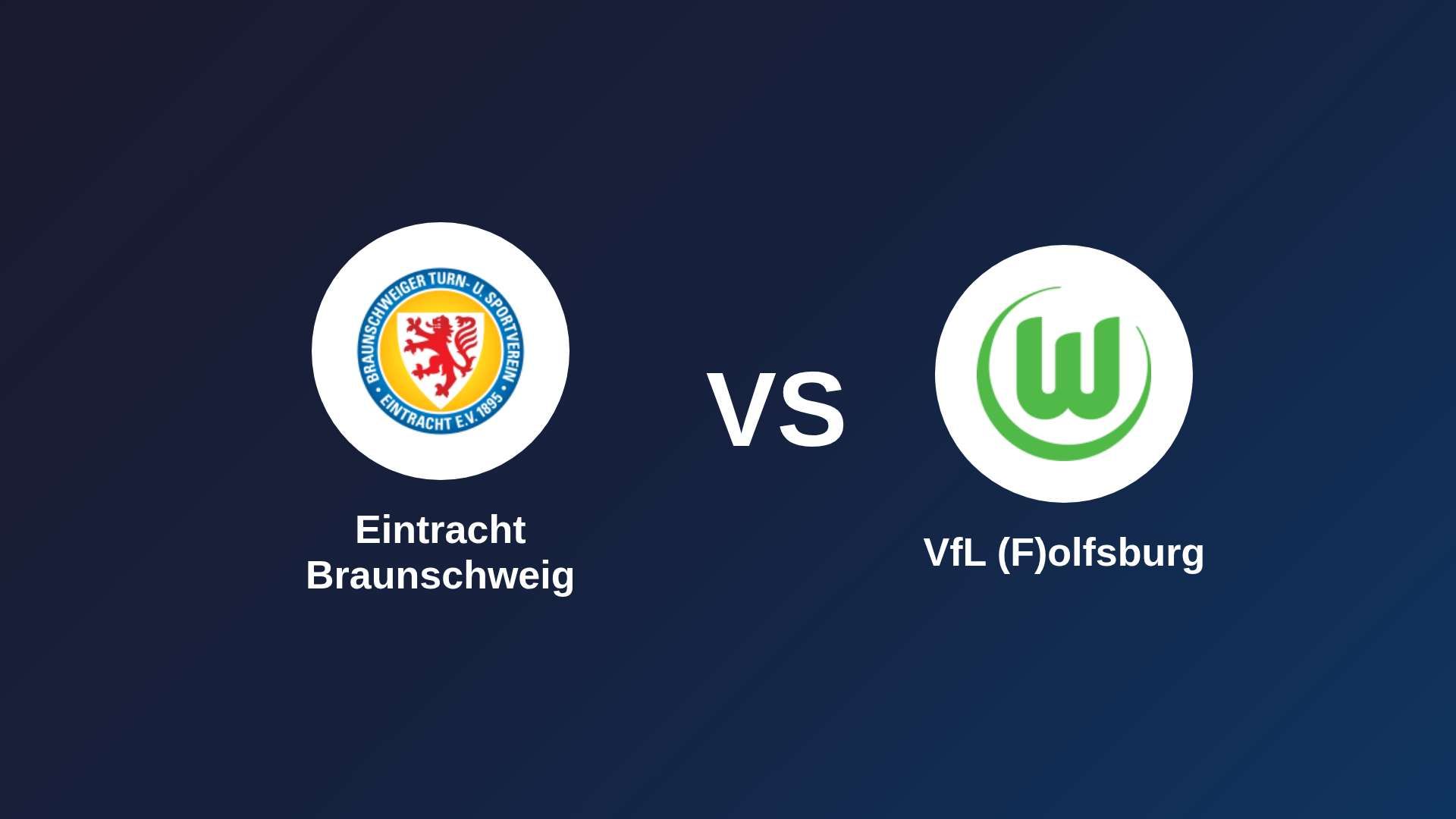 Eintracht Braunschweig vs VfL (F)olfsburg