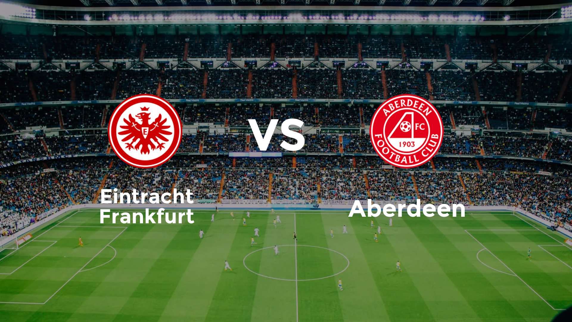Eintracht Frankfurt vs Aberdeen