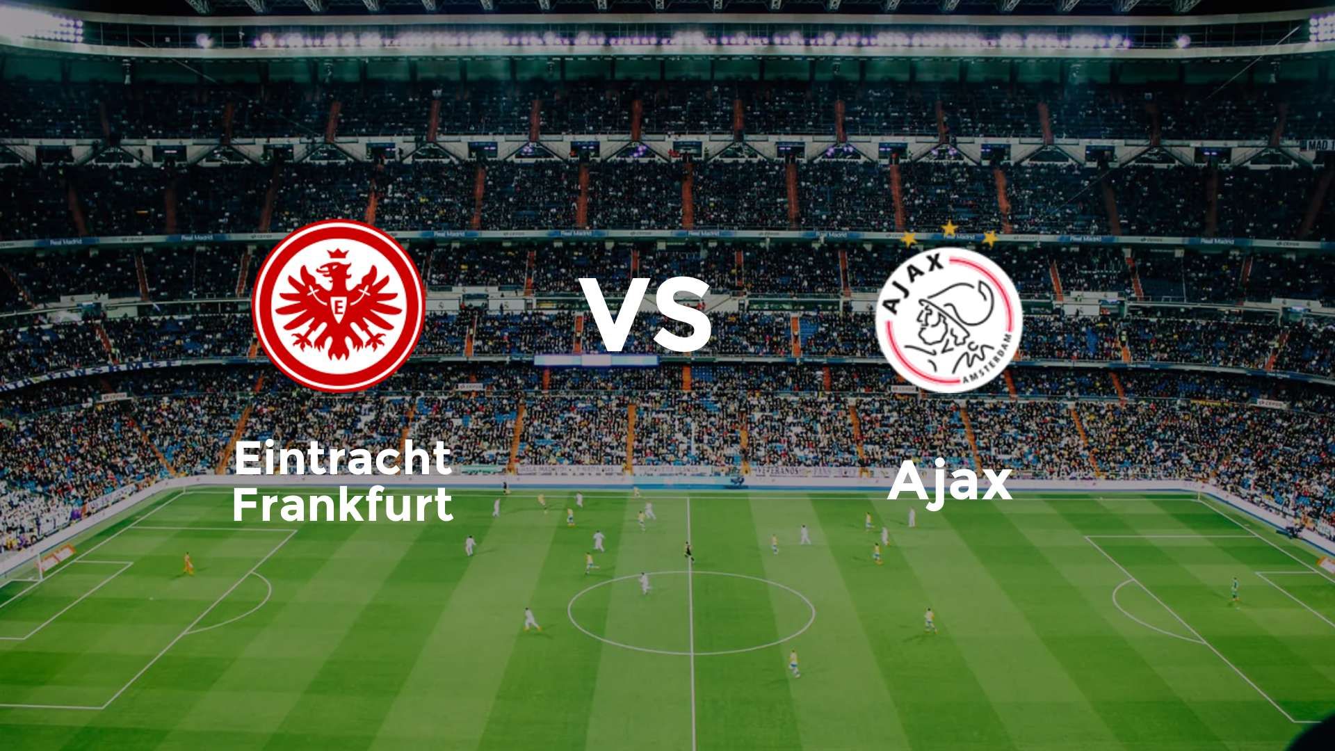 Eintracht Frankfurt vs Ajax