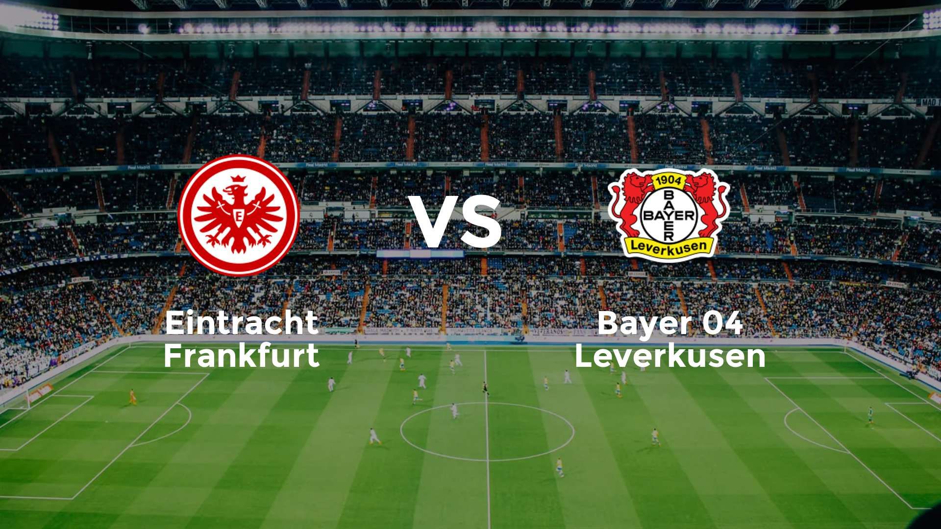 Eintracht Frankfurt vs Bayer 04 Leverkusen