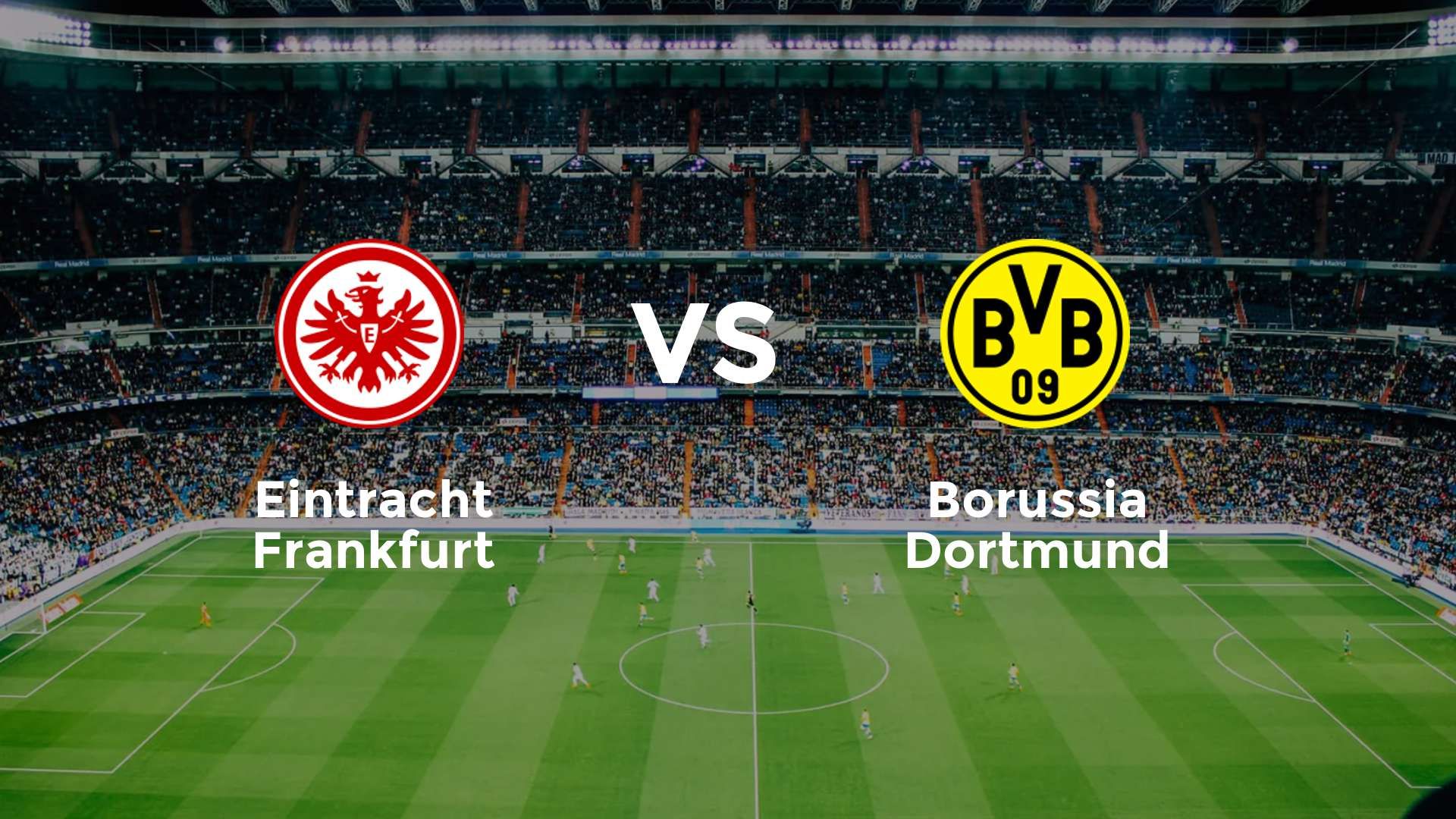 Eintracht Frankfurt vs Borussia Dortmund