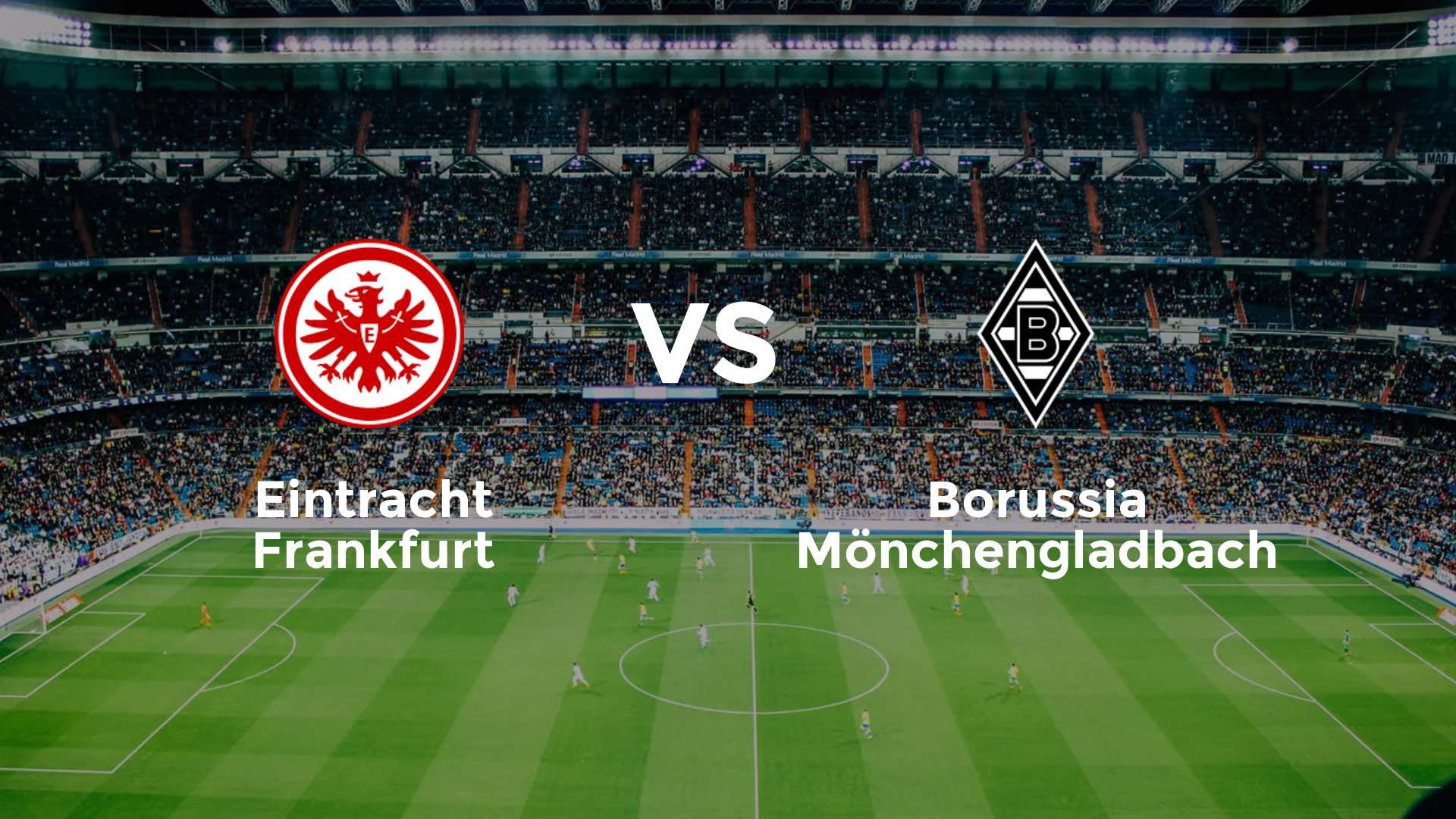 Eintracht Frankfurt vs Borussia Mönchengladbach