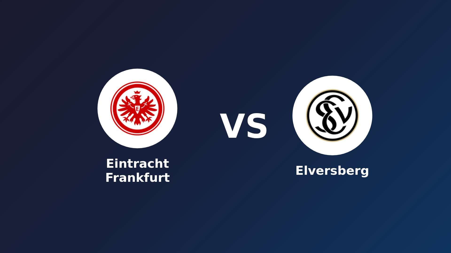 Eintracht Frankfurt vs Elversberg