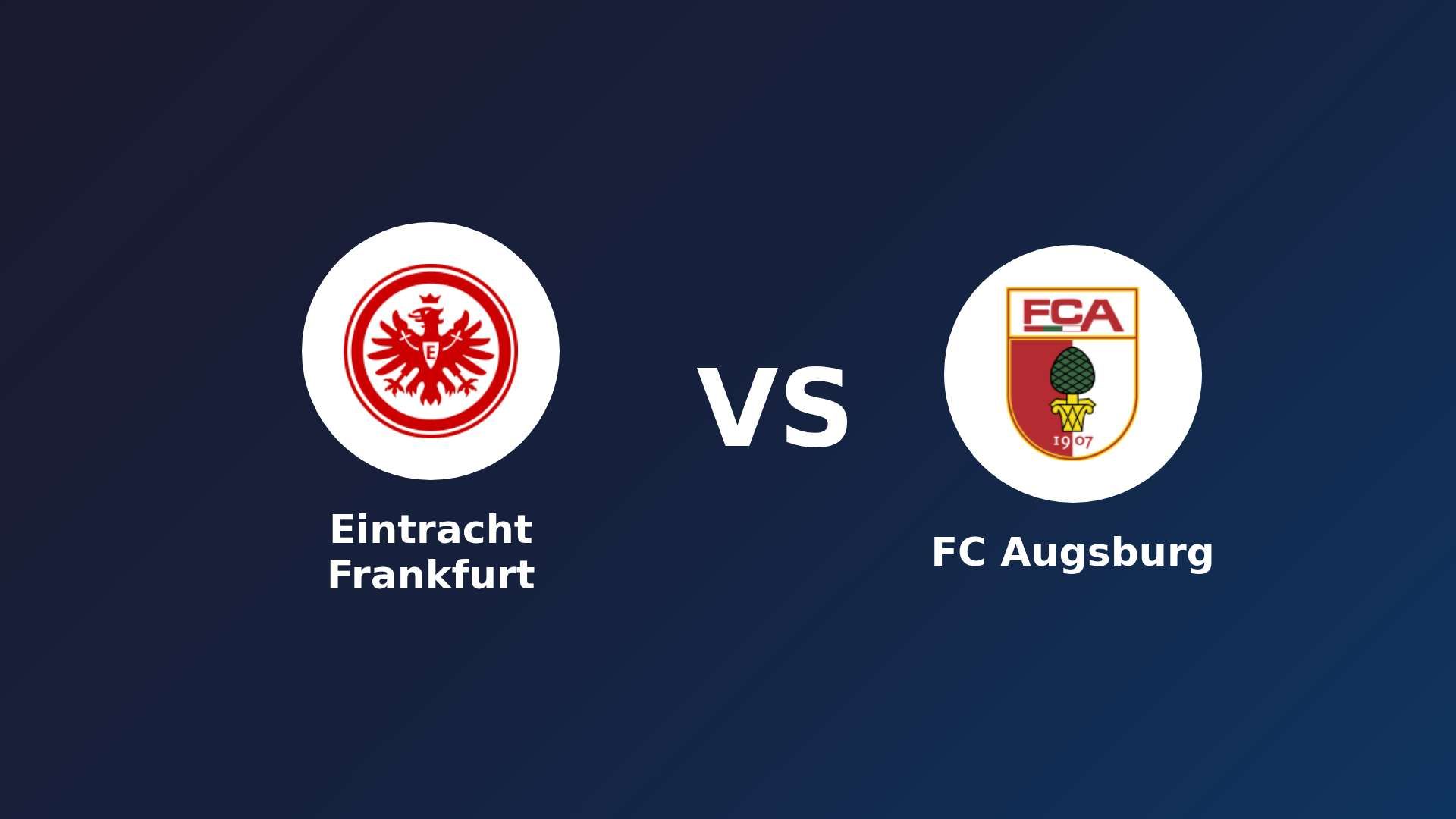 Eintracht Frankfurt vs FC Augsburg