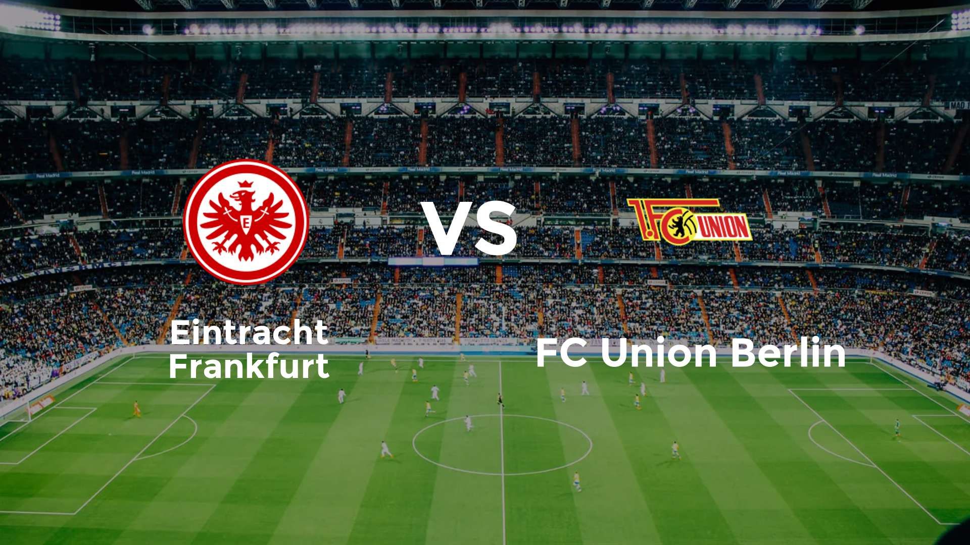 Eintracht Frankfurt vs FC Union Berlin