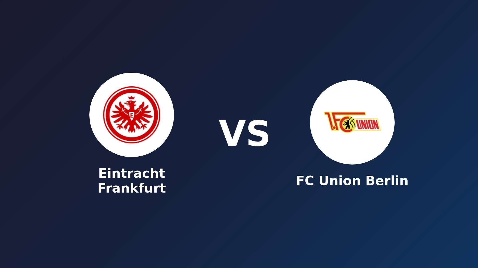 Eintracht Frankfurt vs FC Union Berlin