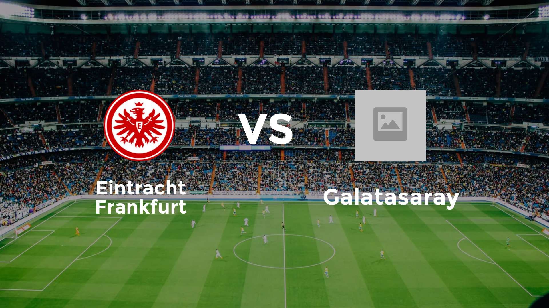 Eintracht Frankfurt vs Galatasaray