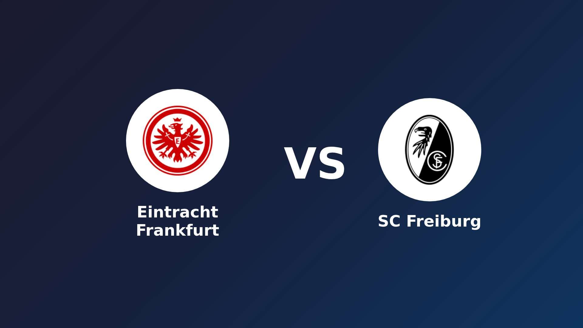 Eintracht Frankfurt vs SC Freiburg