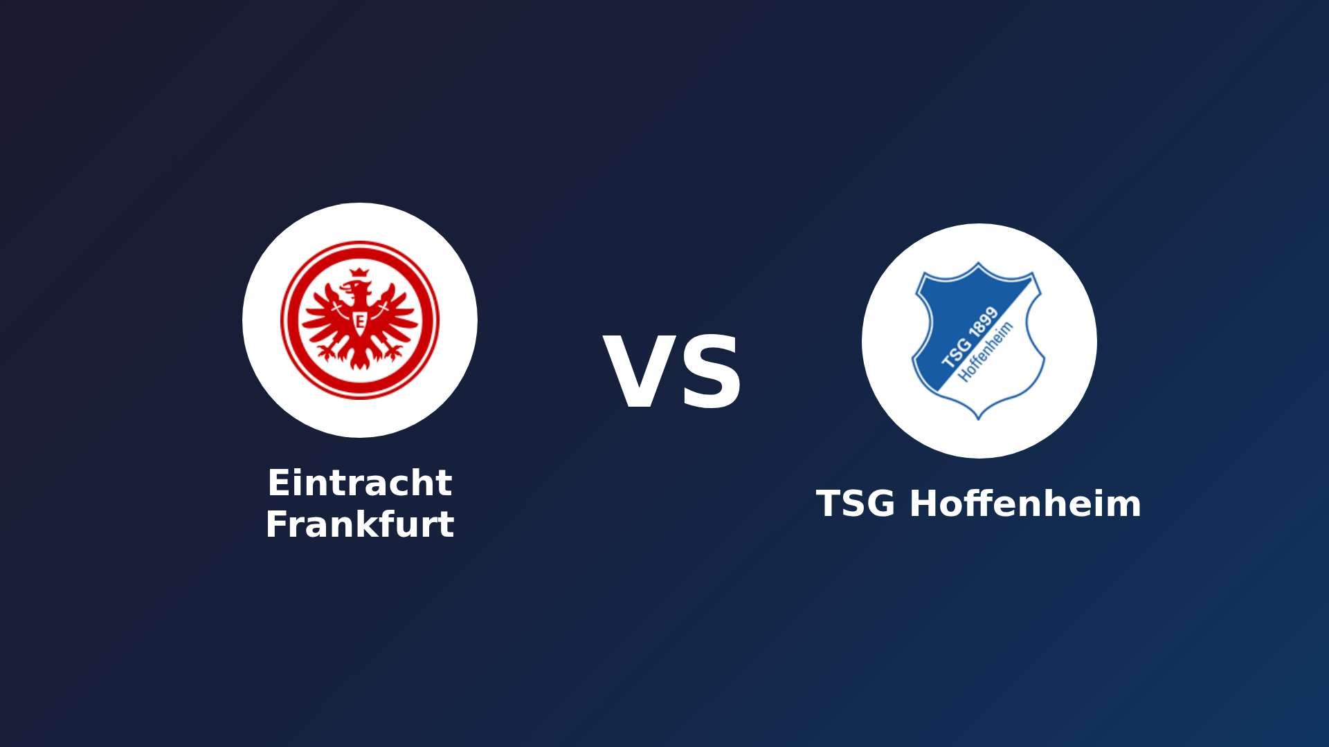 Eintracht Frankfurt vs TSG Hoffenheim