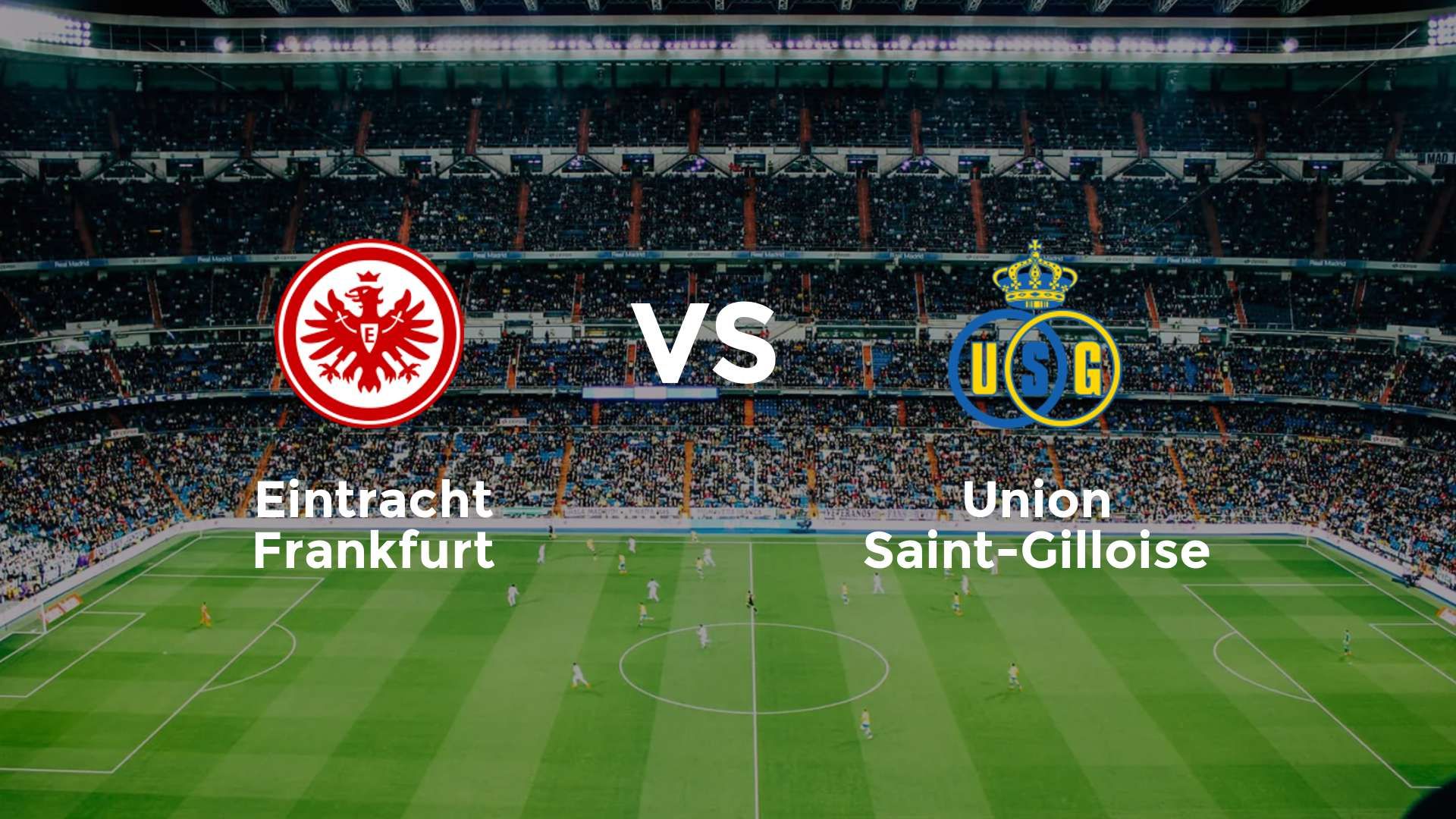 Eintracht Frankfurt vs Union Saint-Gilloise