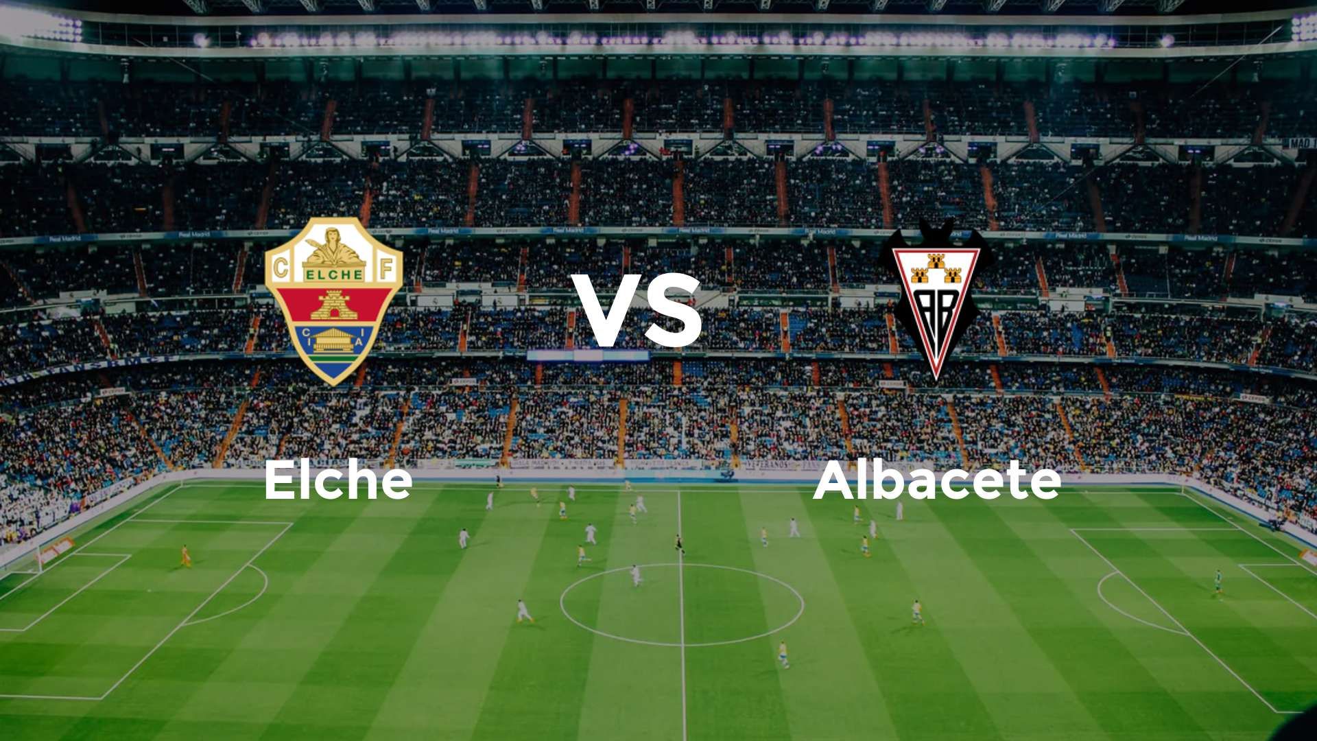 Elche vs Albacete