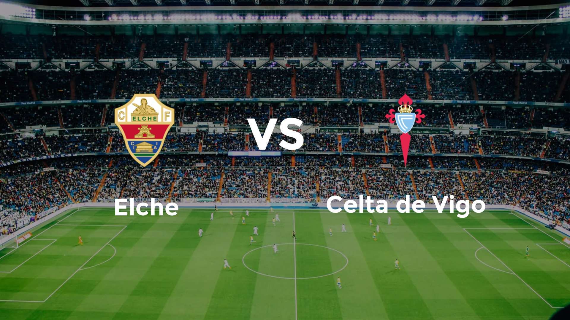 Elche vs Celta de Vigo