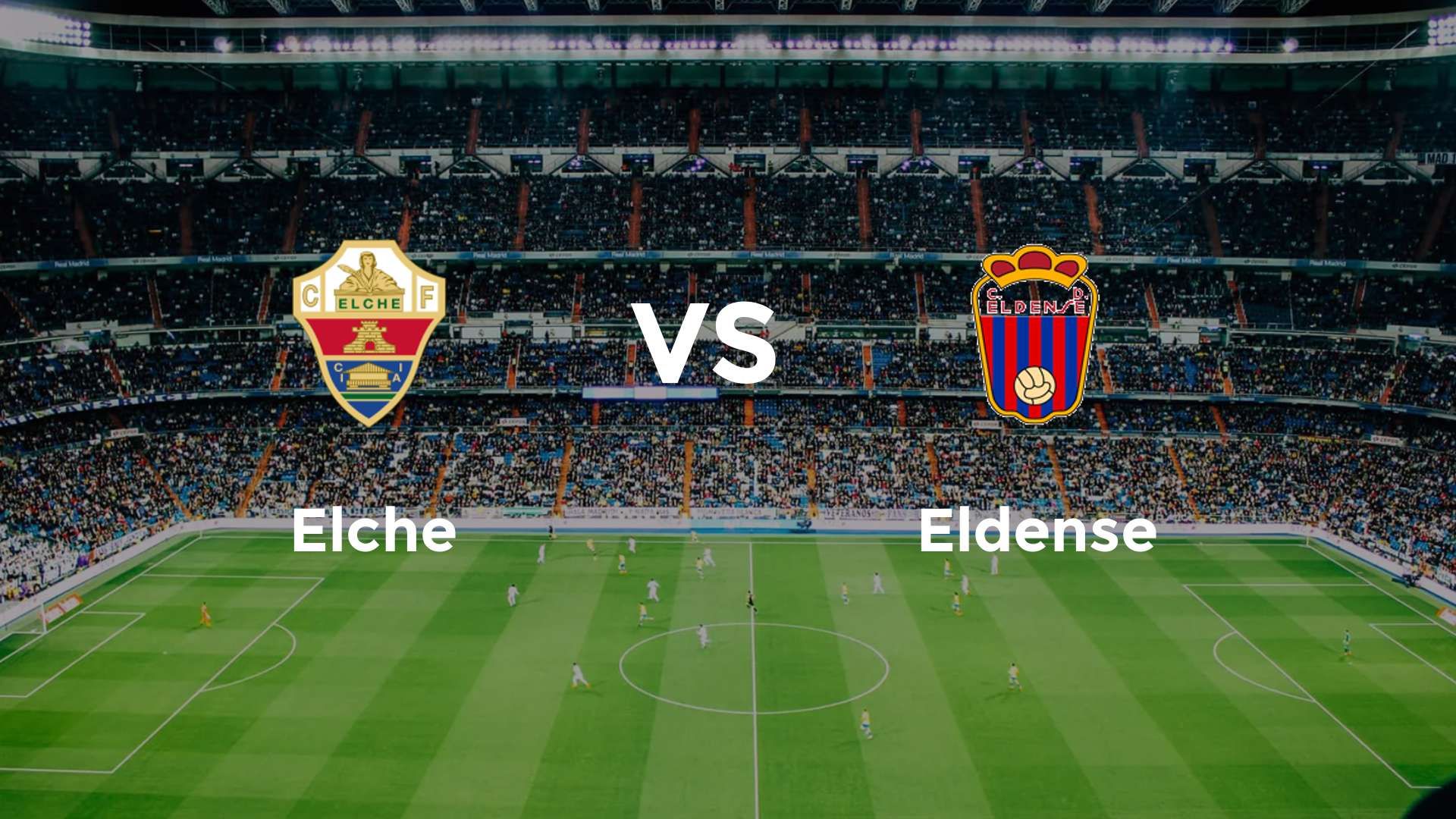 Elche vs Eldense