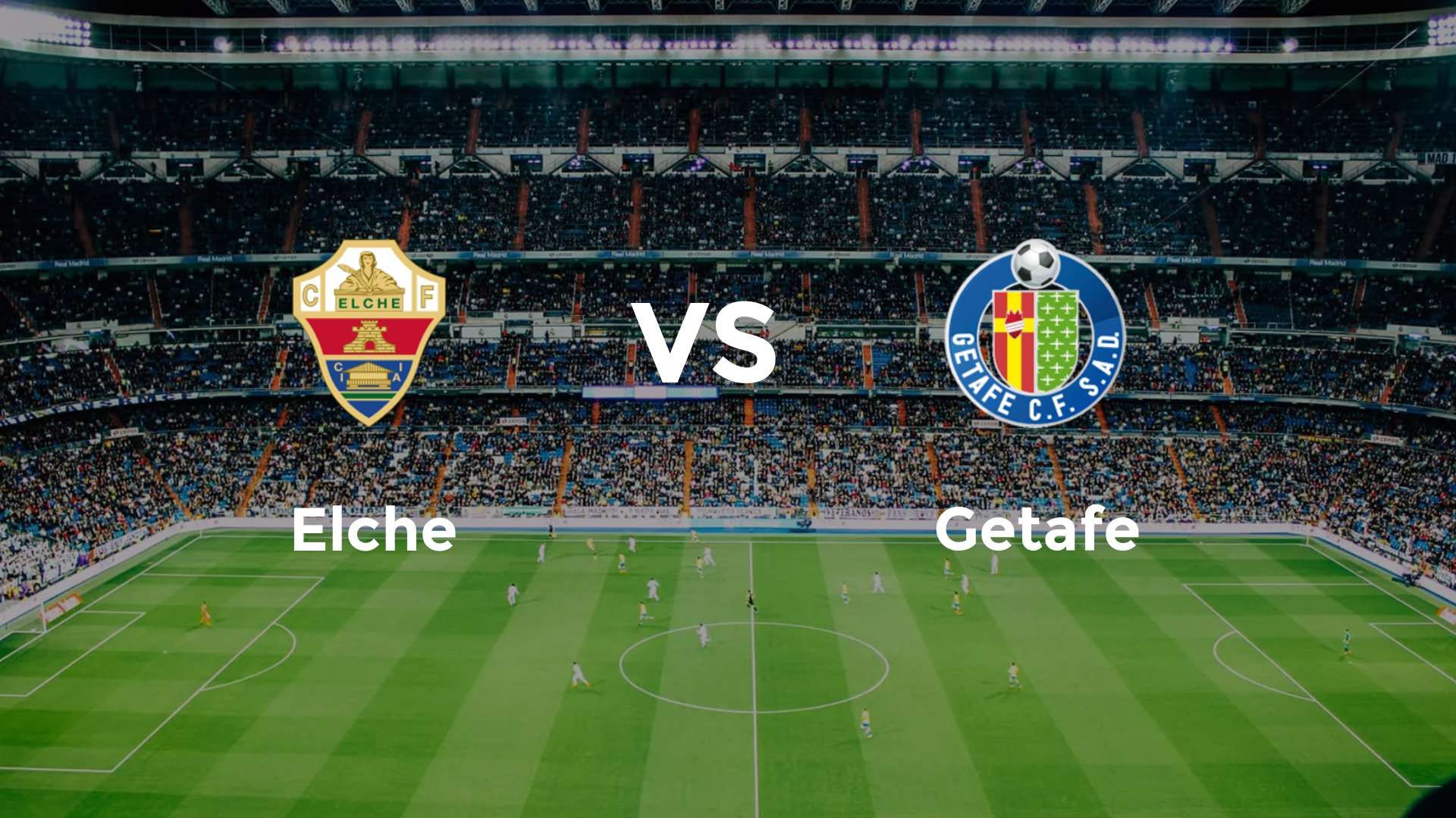 Elche vs Getafe