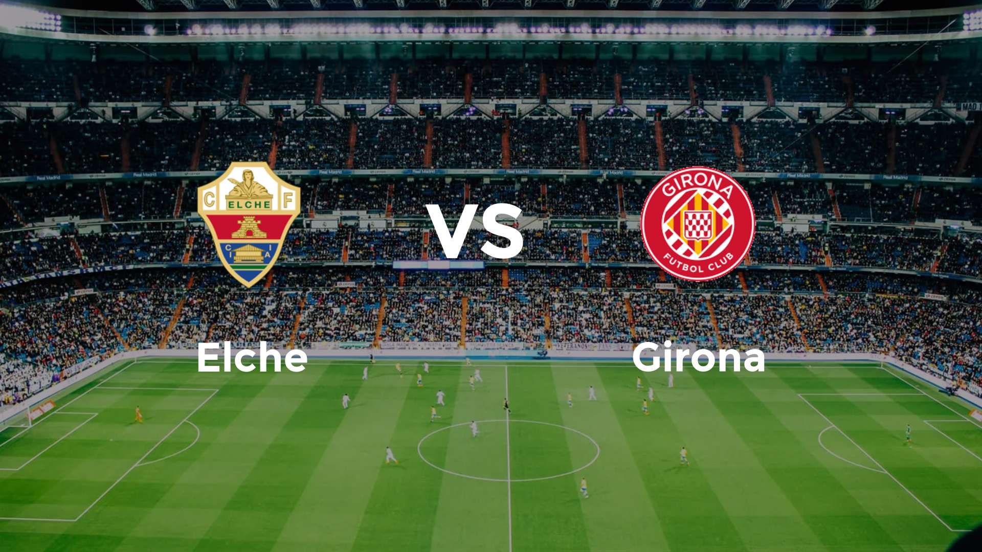 Elche vs Girona