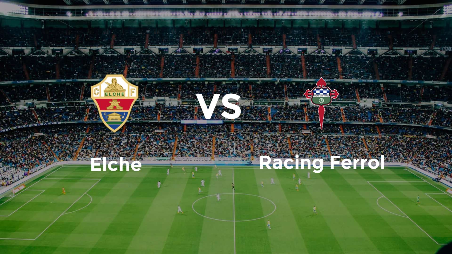Elche vs Racing Ferrol