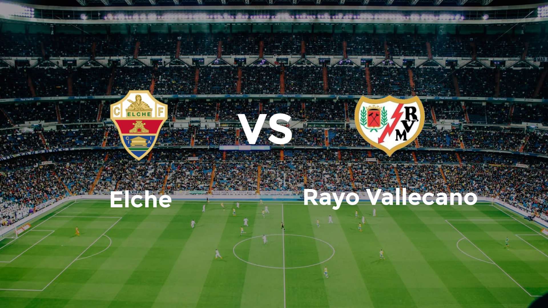 Elche vs Rayo Vallecano