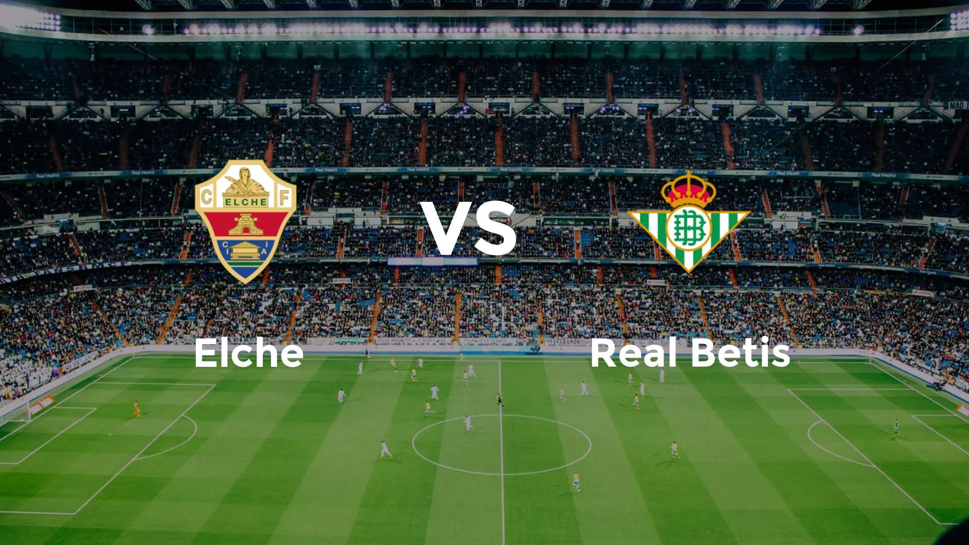 Elche vs Real Betis