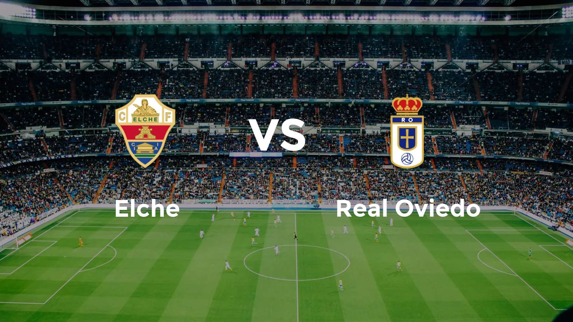 Elche vs Real Oviedo