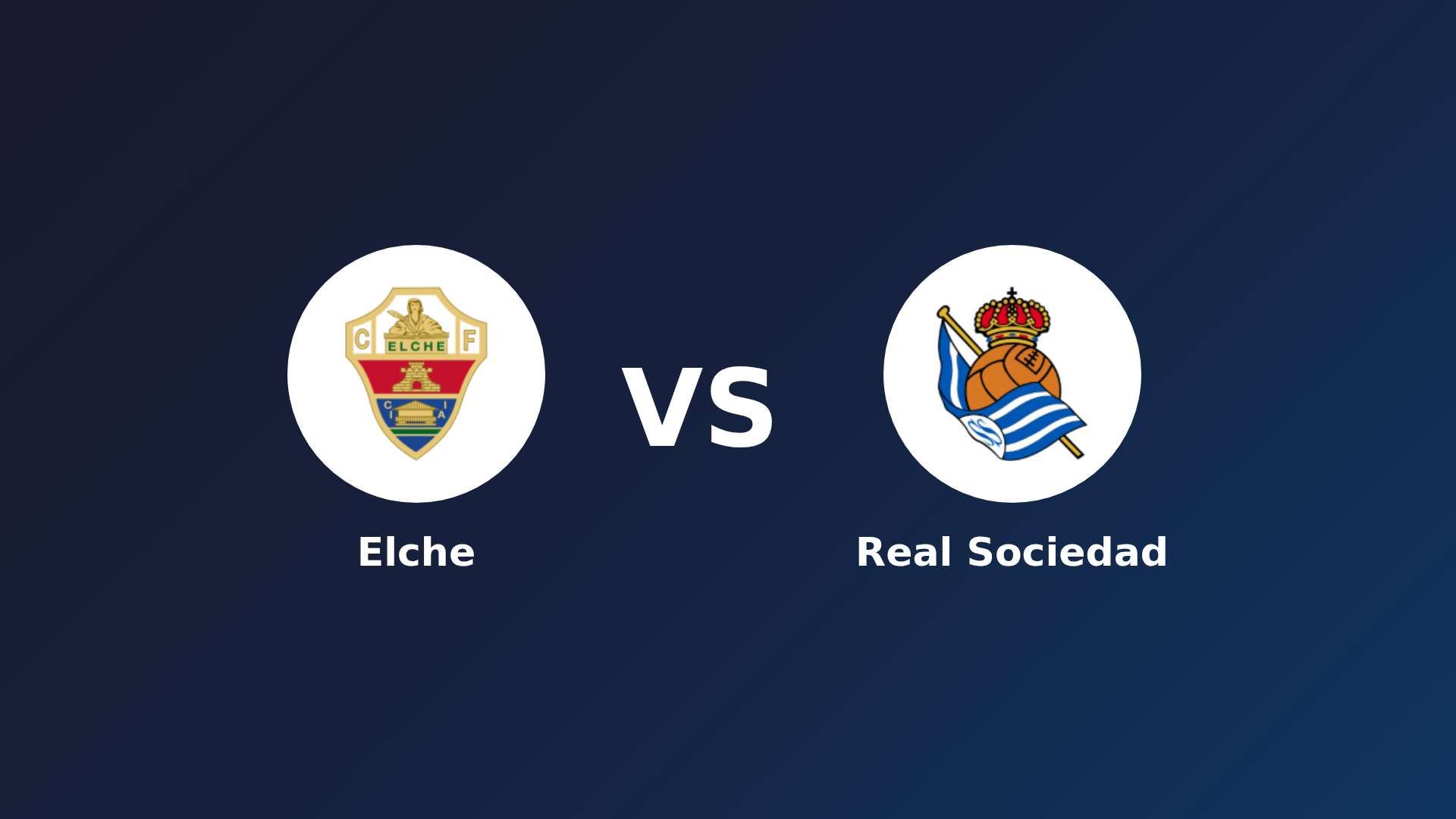 Elche vs Real Sociedad