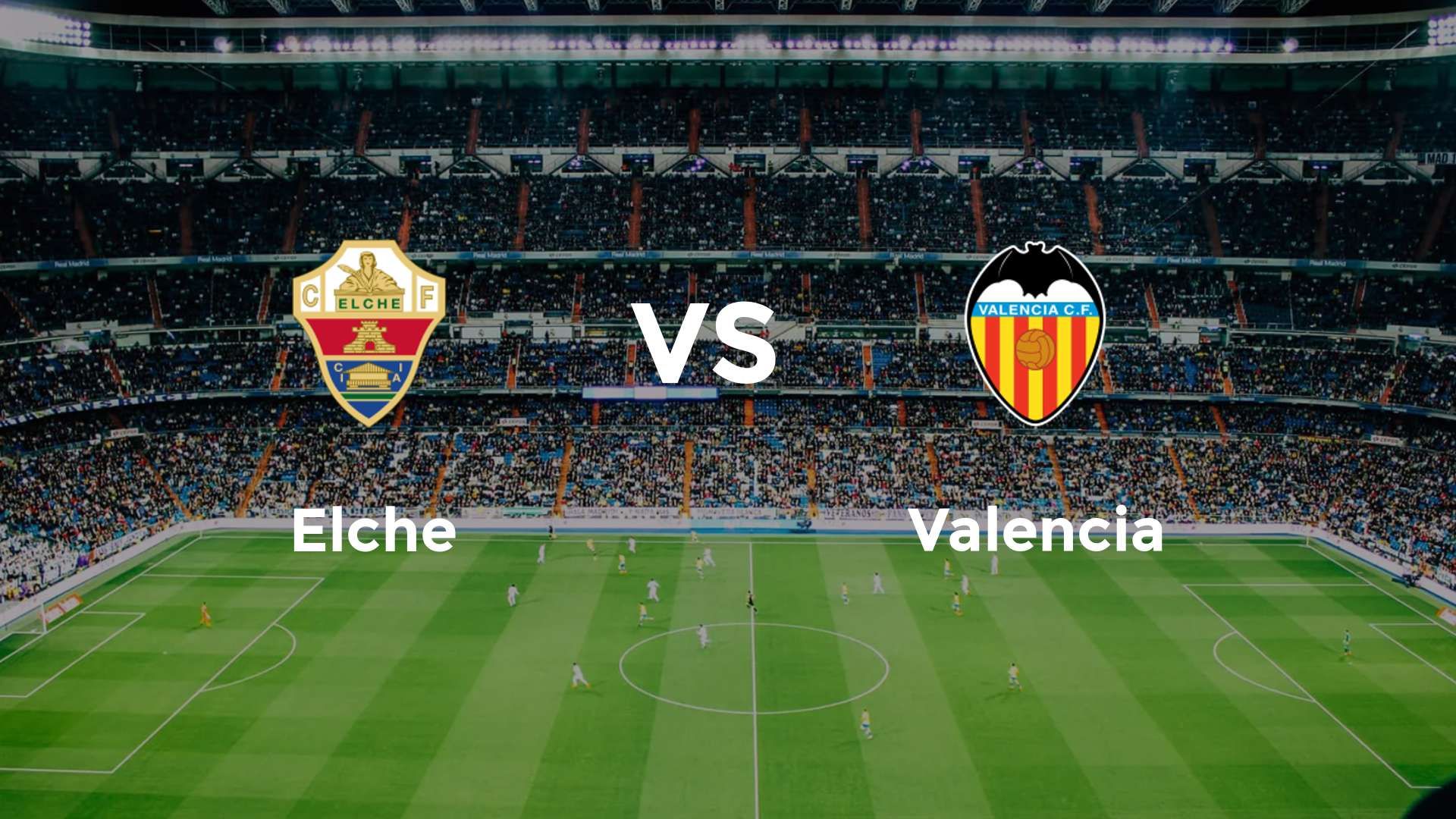 Elche vs Valencia