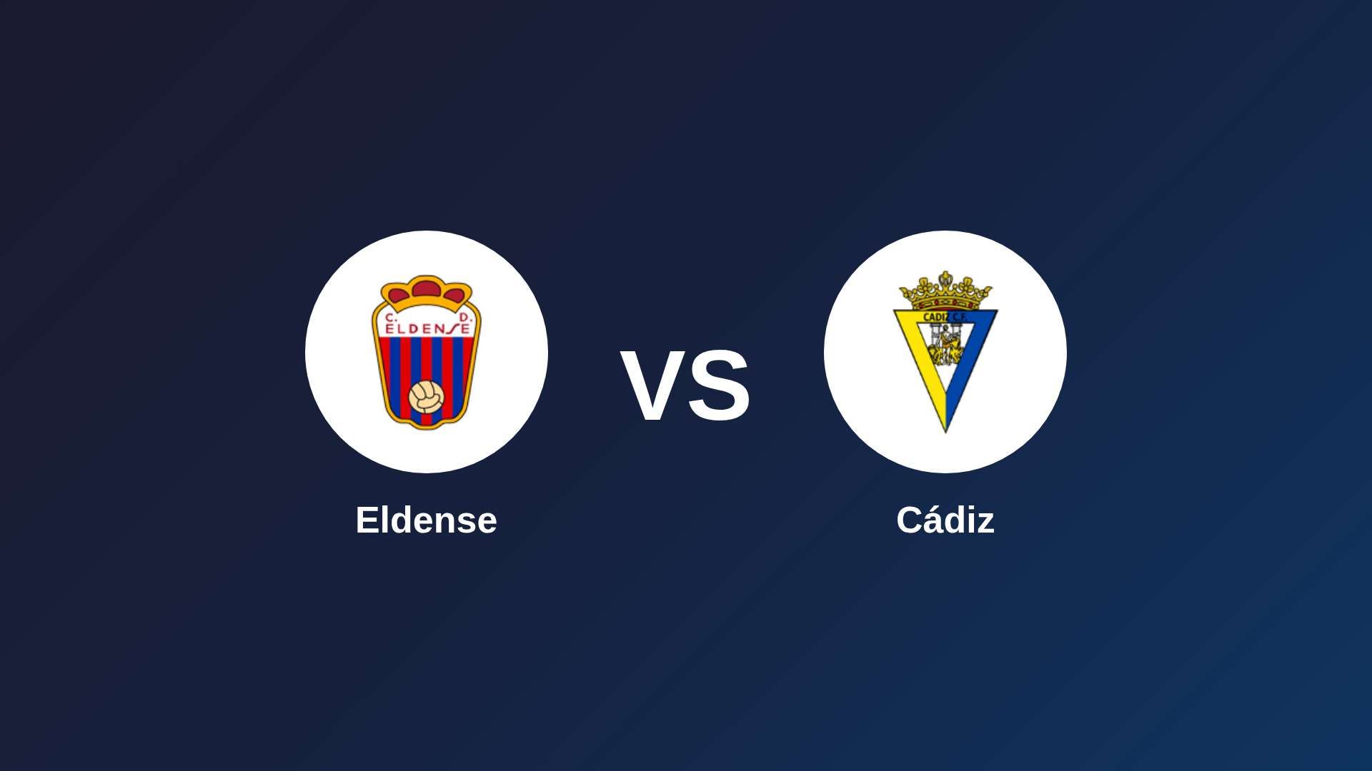 Eldense vs Cádiz
