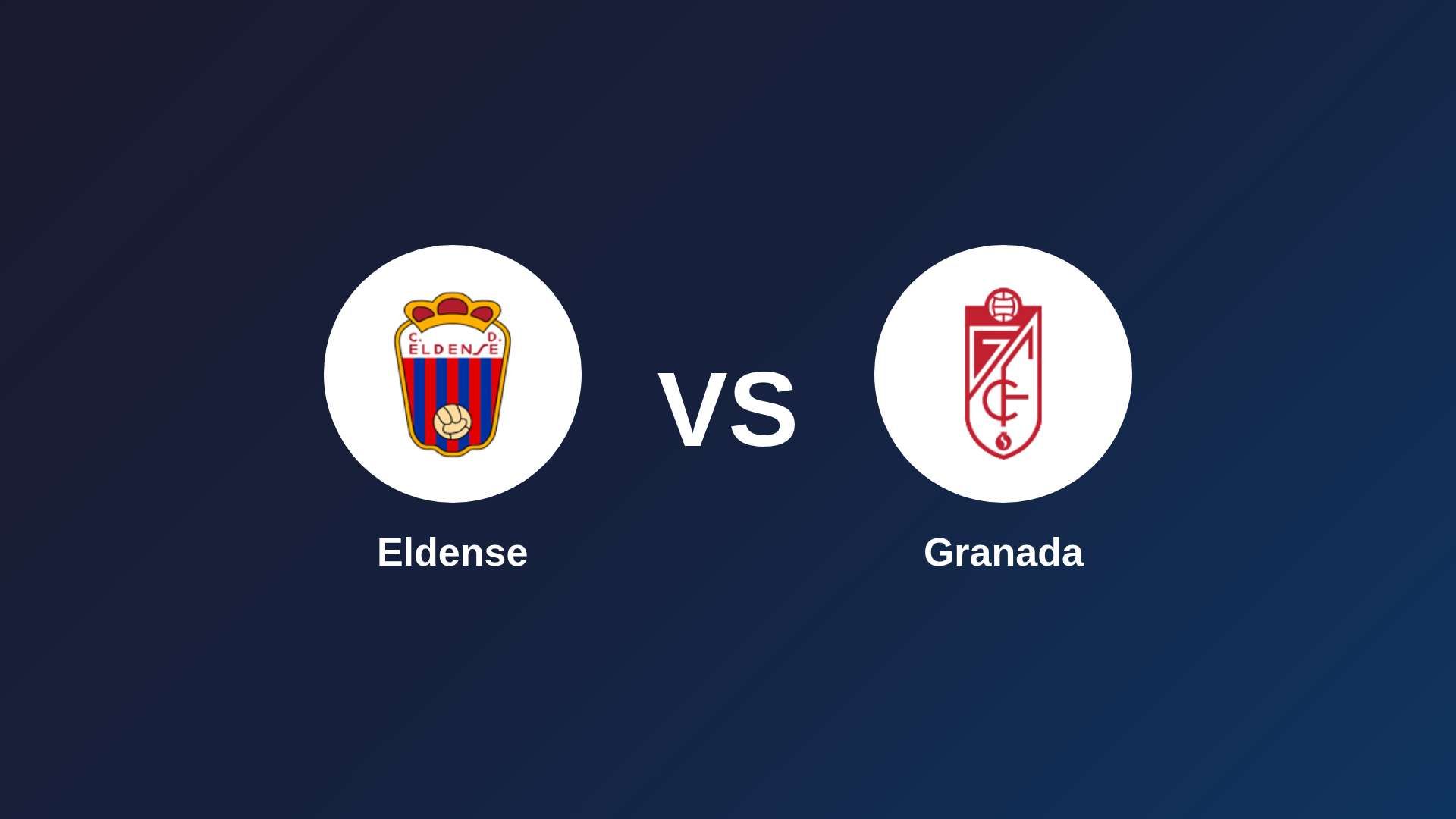 Eldense vs Granada