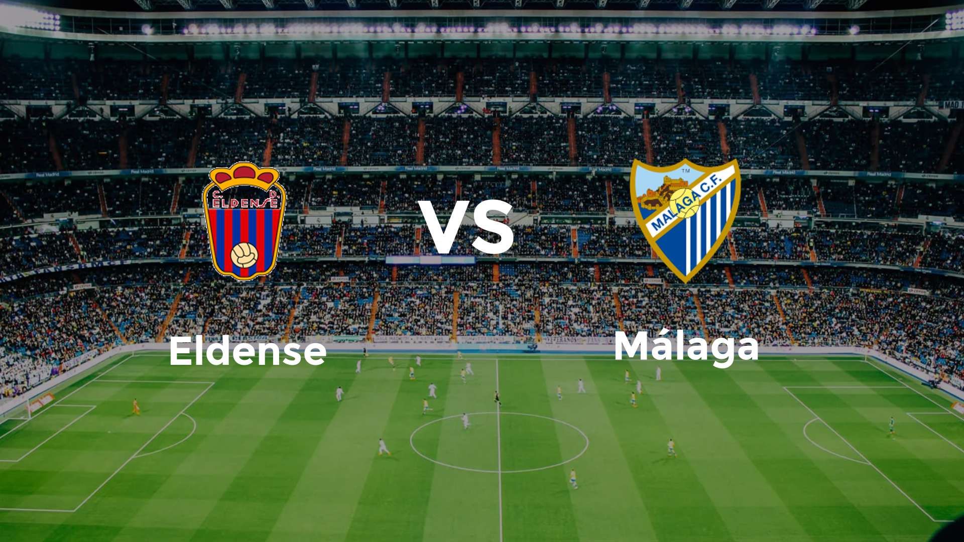 Eldense vs Málaga