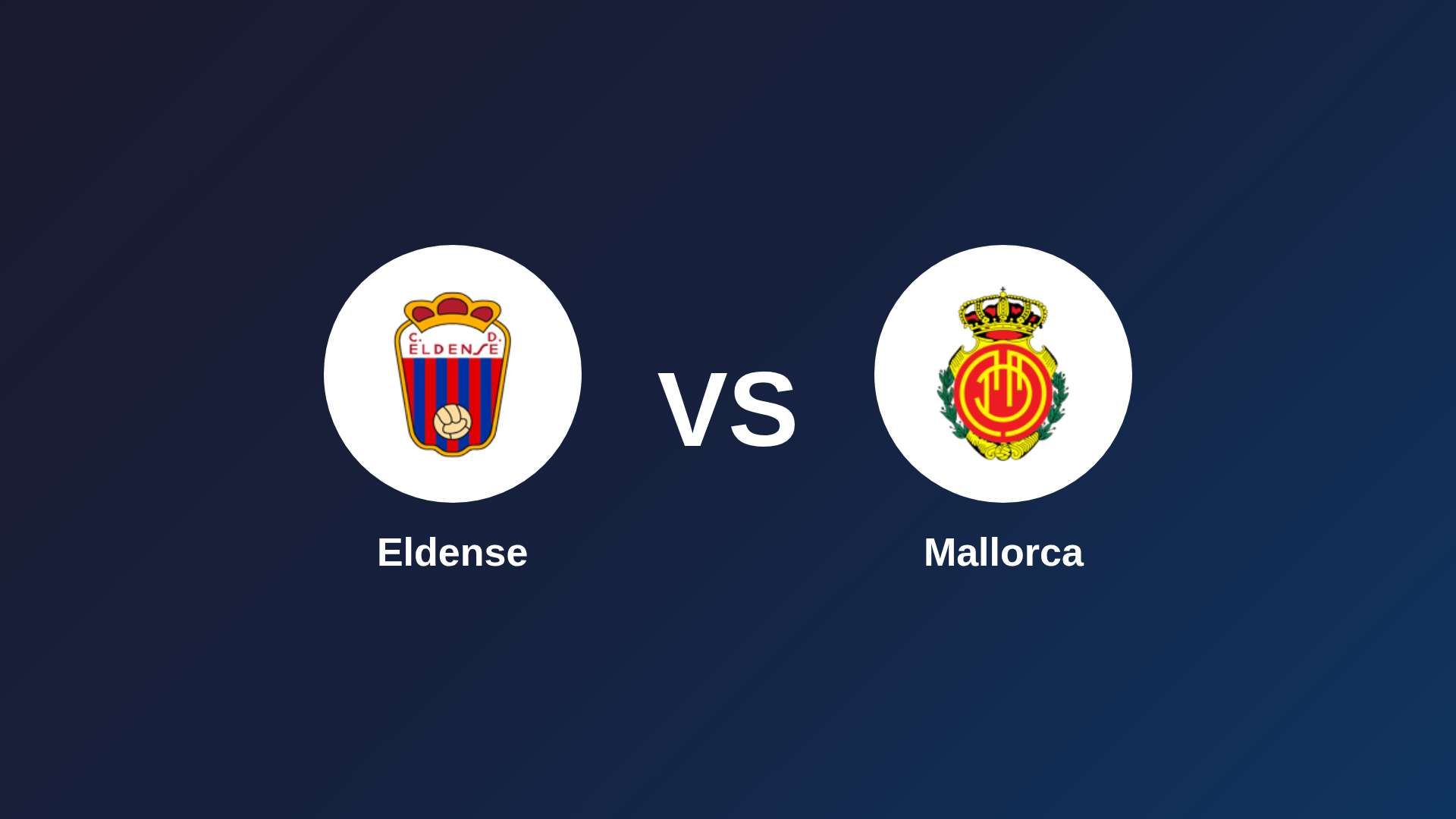 Eldense vs Mallorca