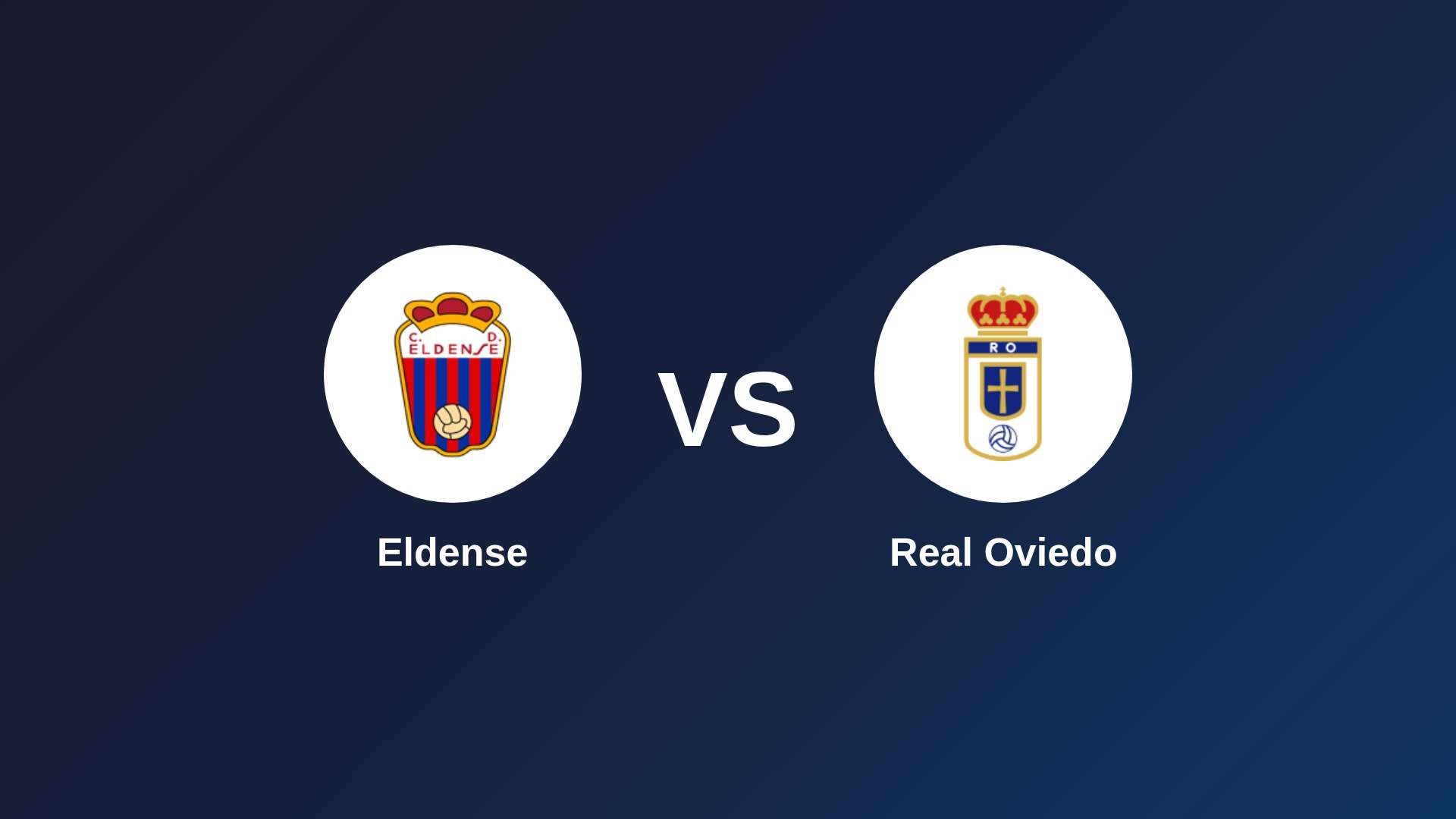 Eldense vs Real Oviedo