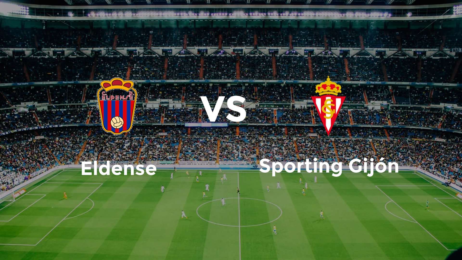 Eldense vs Sporting Gijón