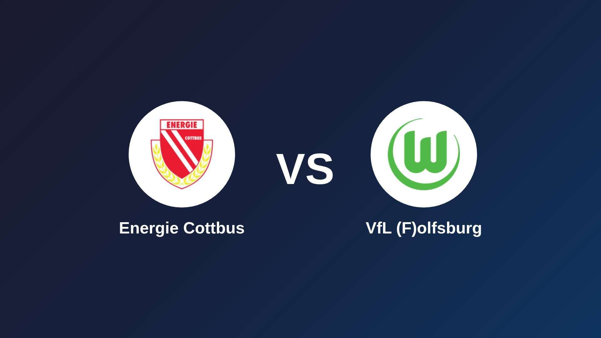 Energie Cottbus vs VfL (F)olfsburg