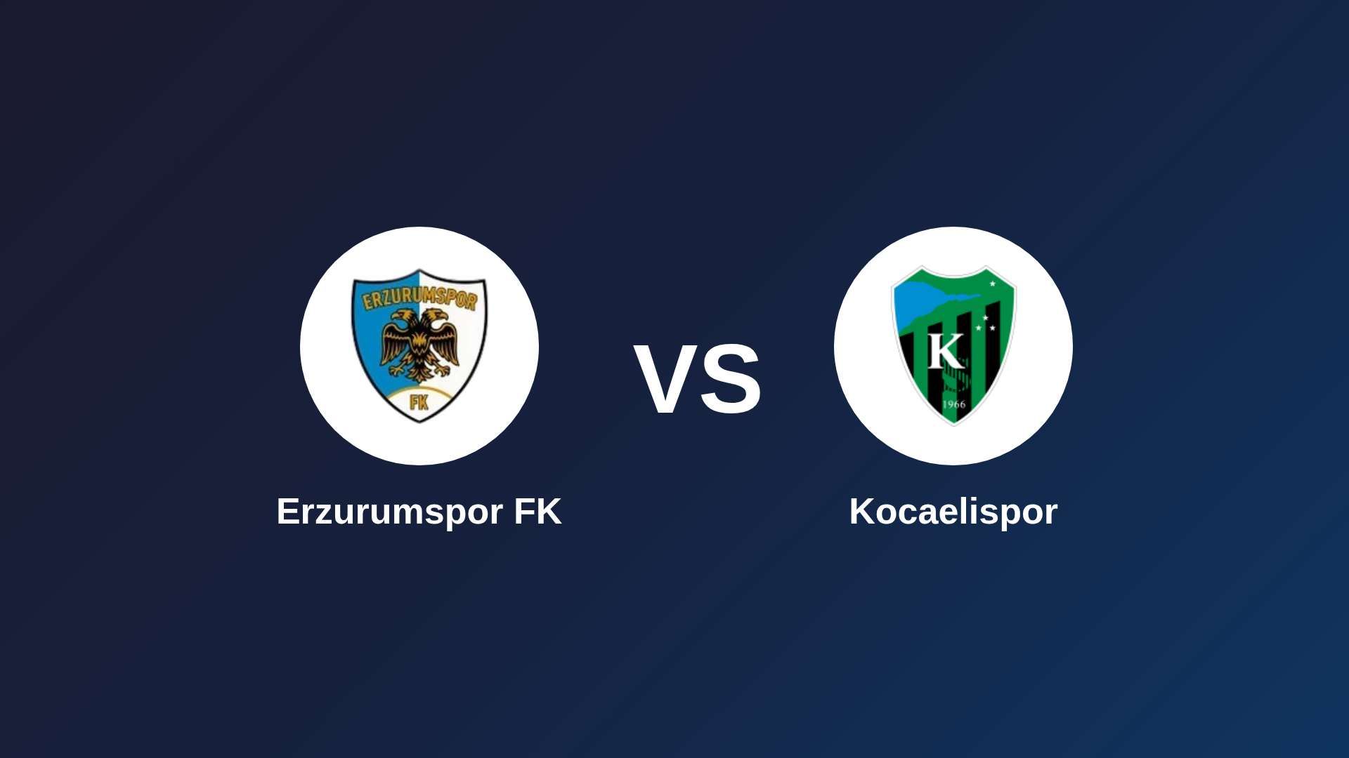 Erzurumspor FK vs Kocaelispor