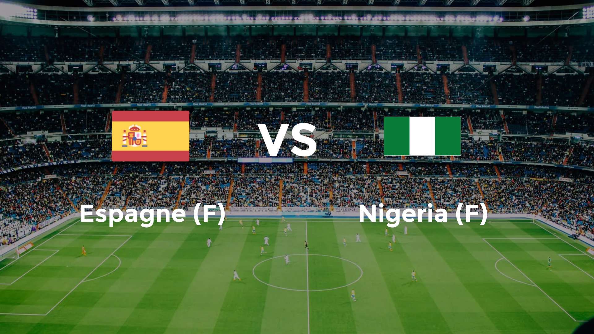 Espagne (F) vs Nigeria (F)