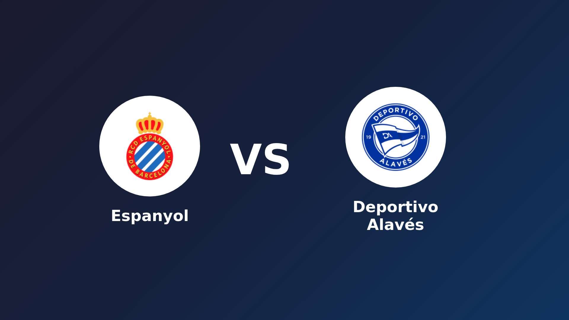 Espanyol vs Deportivo Alavés