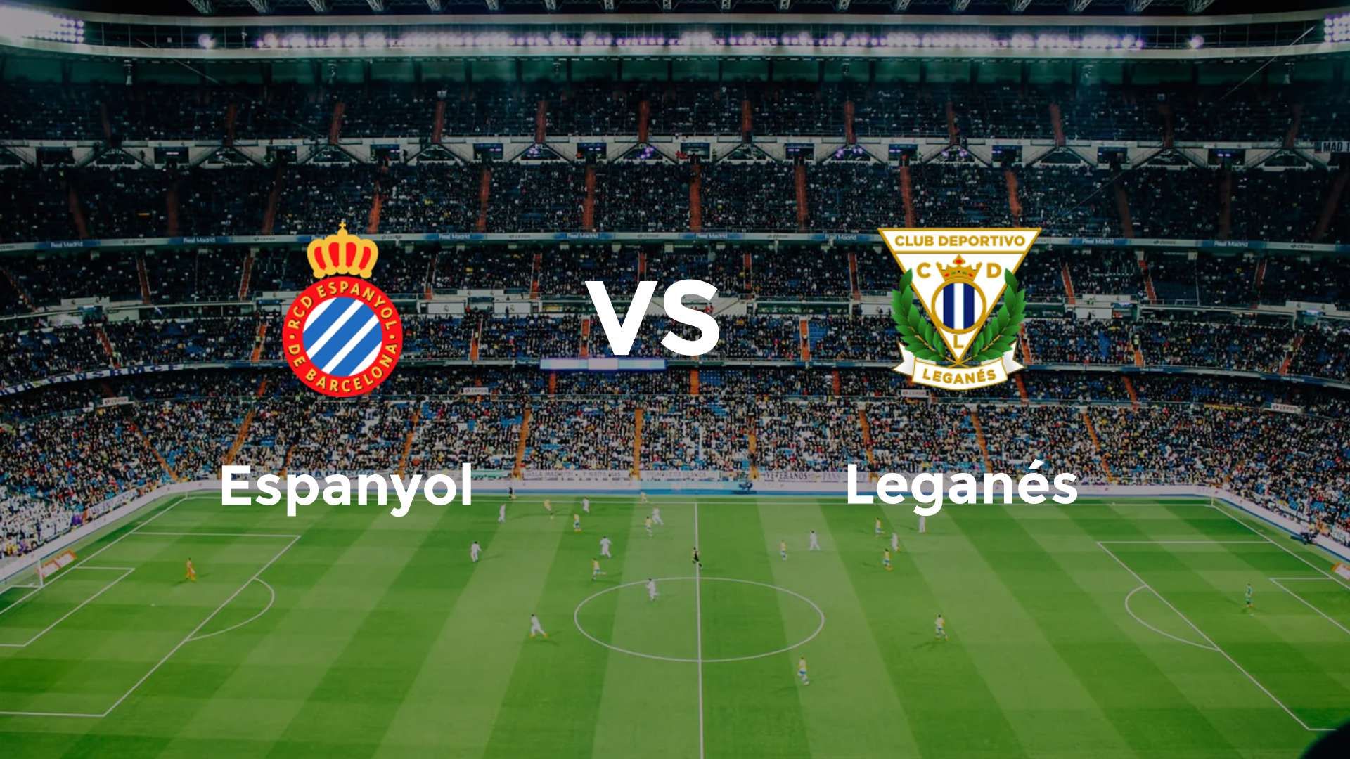 Espanyol vs Leganés