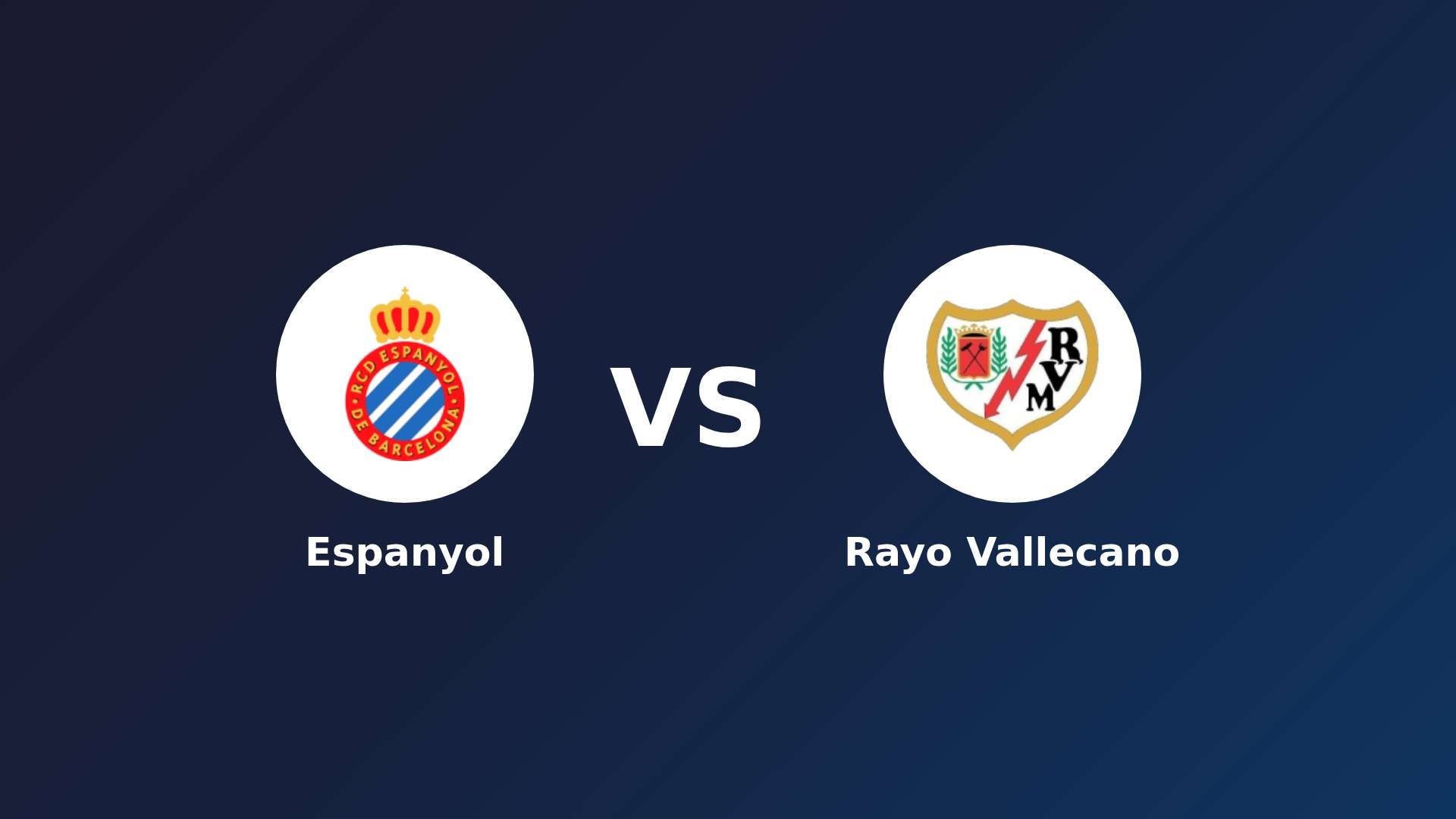 Espanyol vs Rayo Vallecano