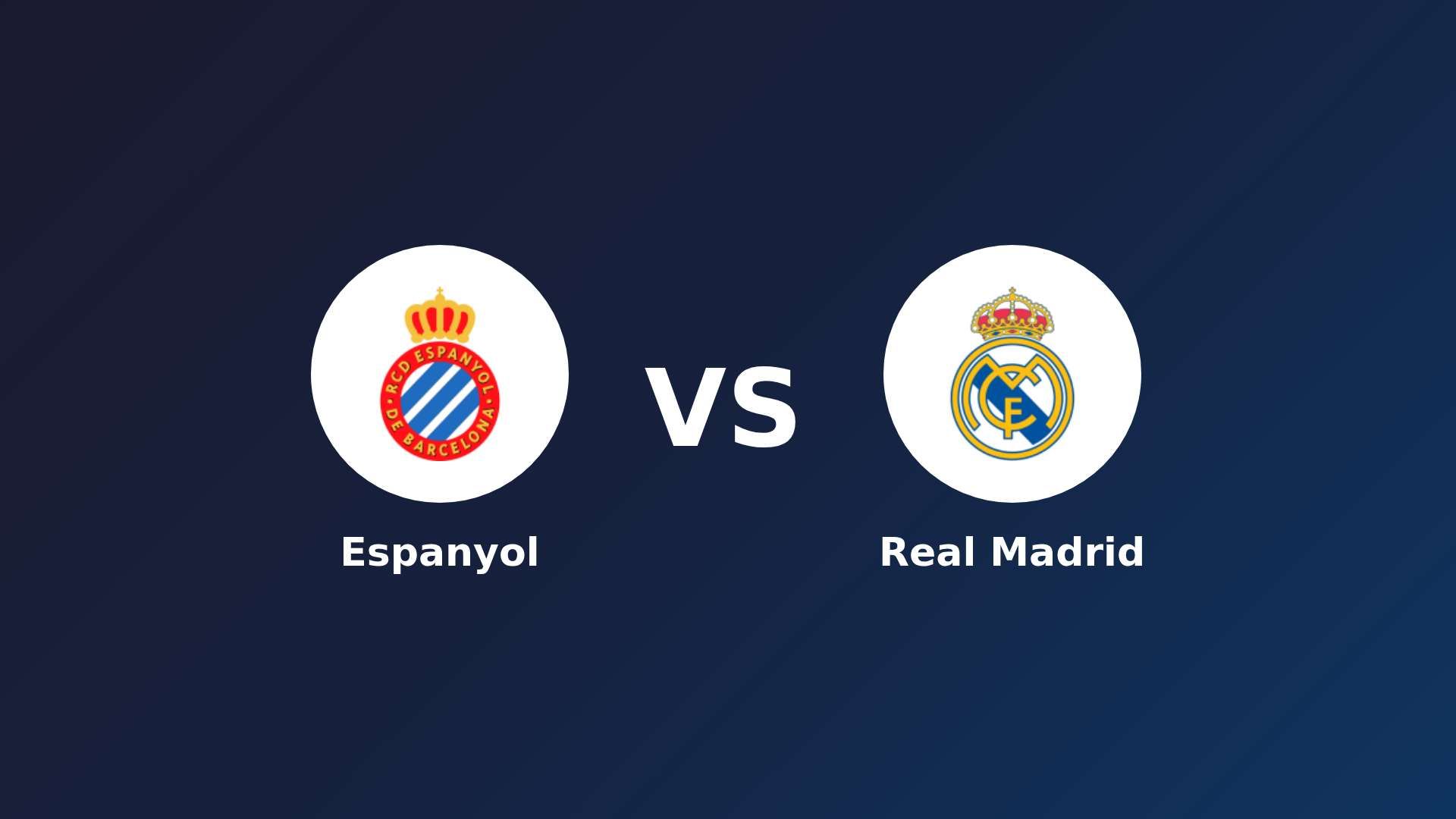 Espanyol vs Real Madrid